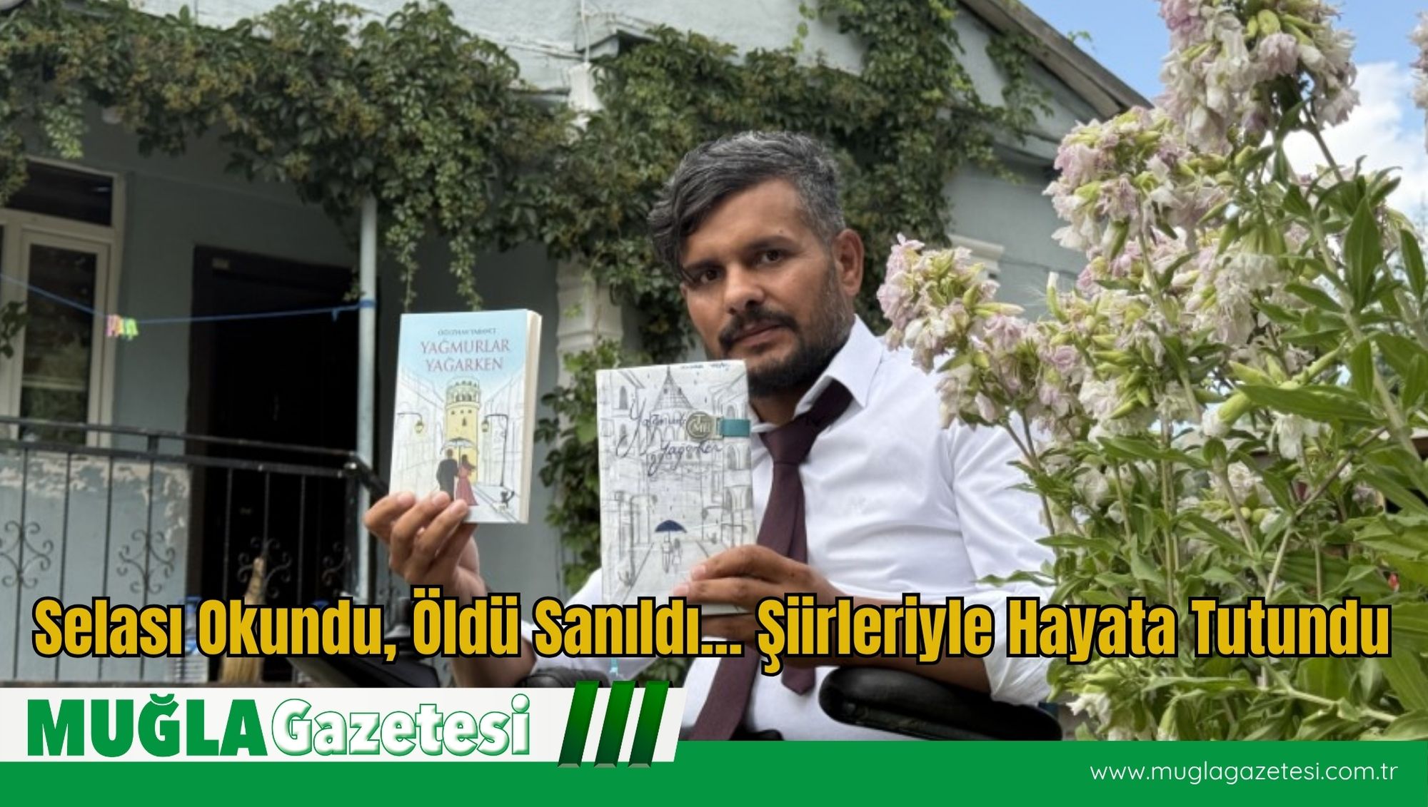 Selası Okundu, Öldü Sanıldı... Şiirleriyle Hayata Tutundu