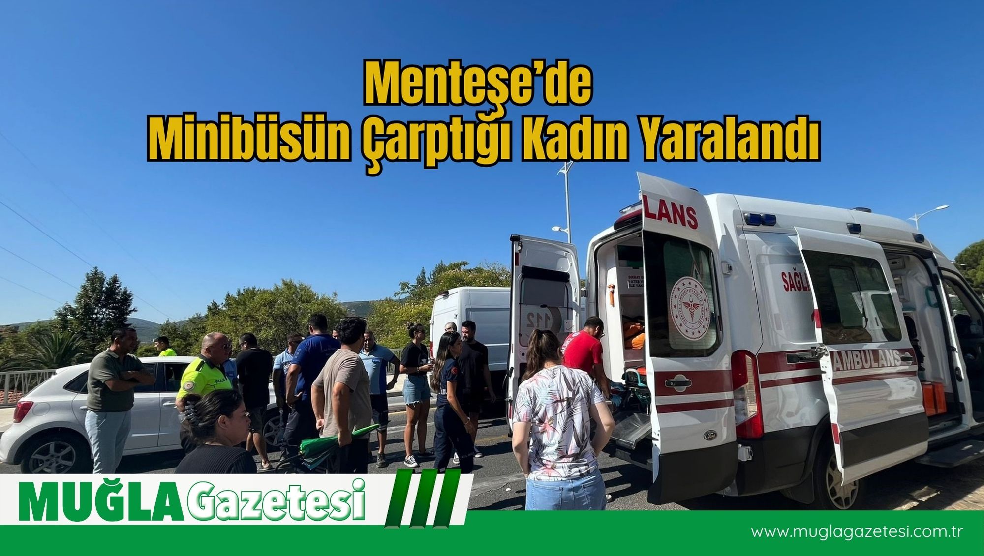 Menteşe’de Minibüsün Çarptığı Kadın Yaralandı