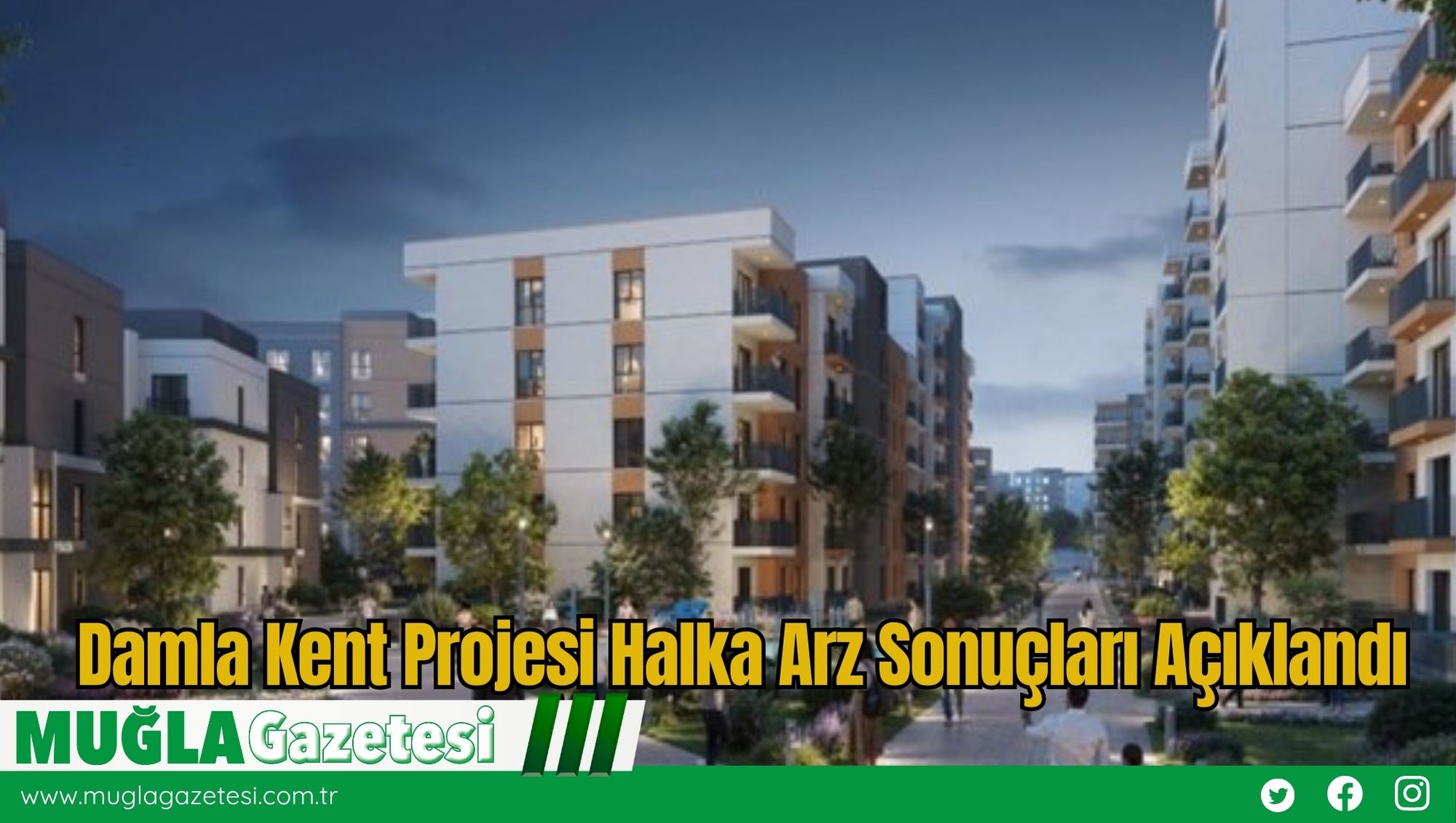 Damla Kent Projesi Halka Arz Sonuçları Açıklandı