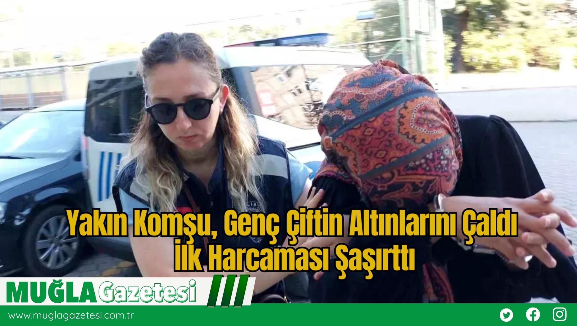 Yakın Komşu, Genç Çiftin Altınlarını Çaldı: İlk Harcaması Şaşırttı