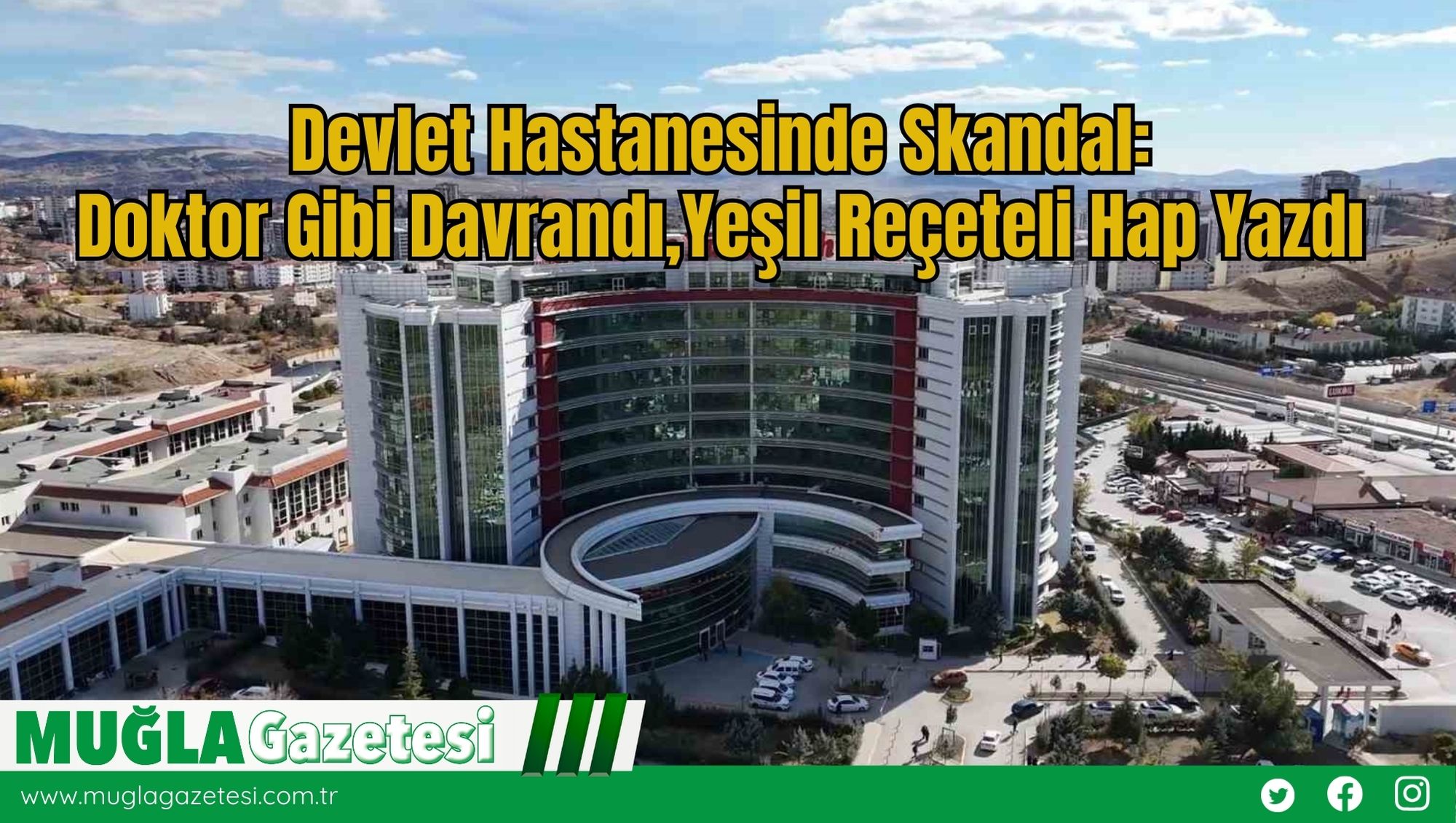 Devlet Hastanesinde Skandal:Doktor Gibi Davrandı,Yeşil Reçeteli Hap Yazdı