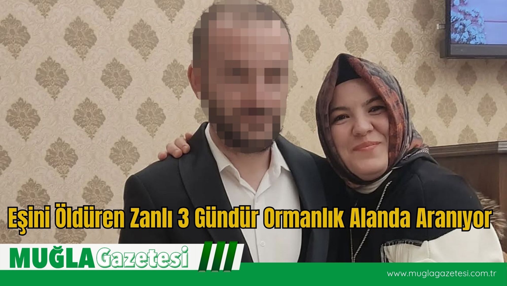 Eşini Öldüren Zanlı 3 Gündür Ormanlık Alanda Aranıyor