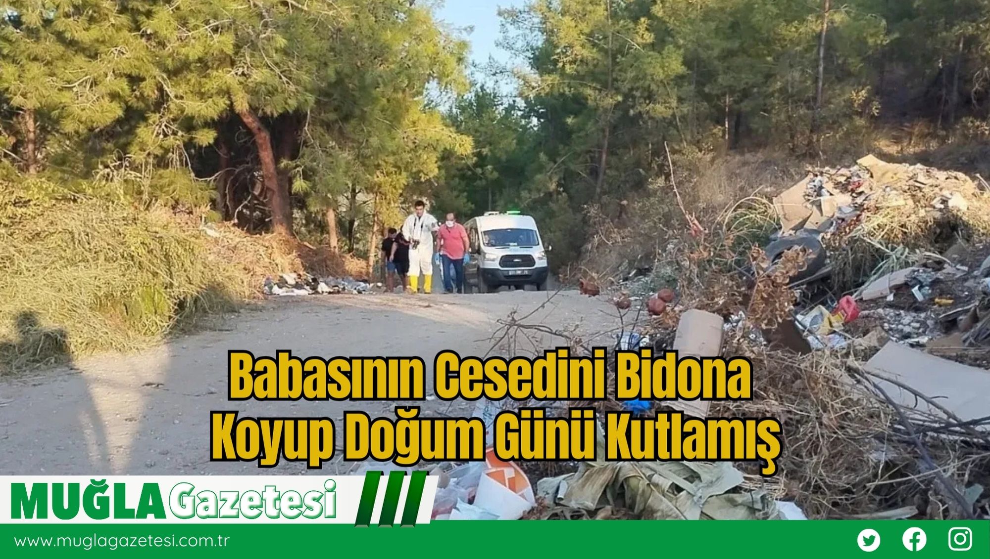 Babasının Cesedini Bidona Koyup Doğum Günü Kutlamış