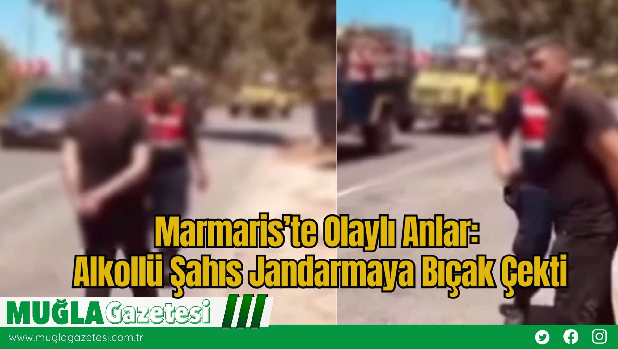 Marmaris’te Olaylı Anlar: Alkollü Şahıs Jandarmaya Bıçak Çekti