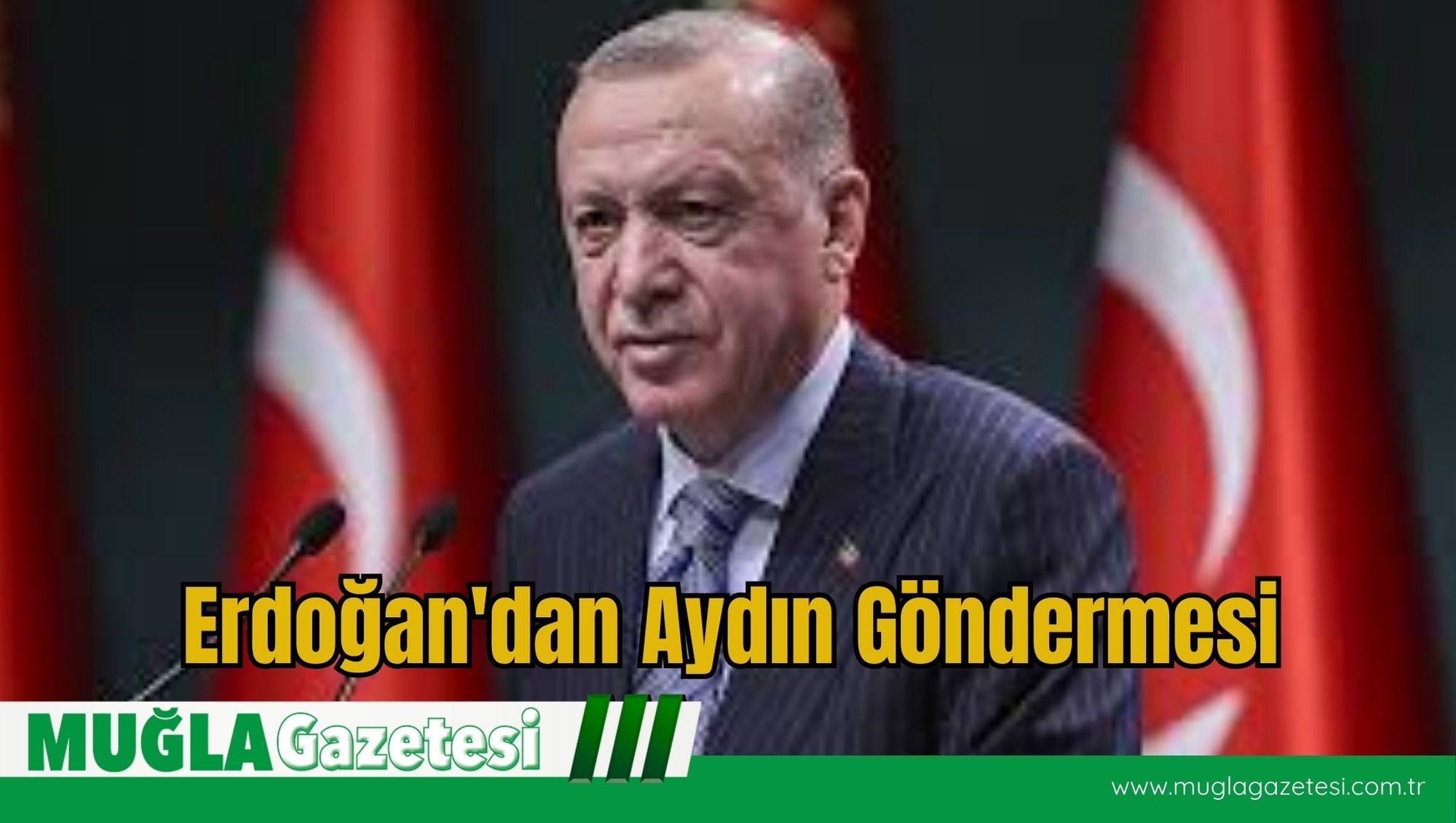 Erdoğan'dan Aydın Göndermesi