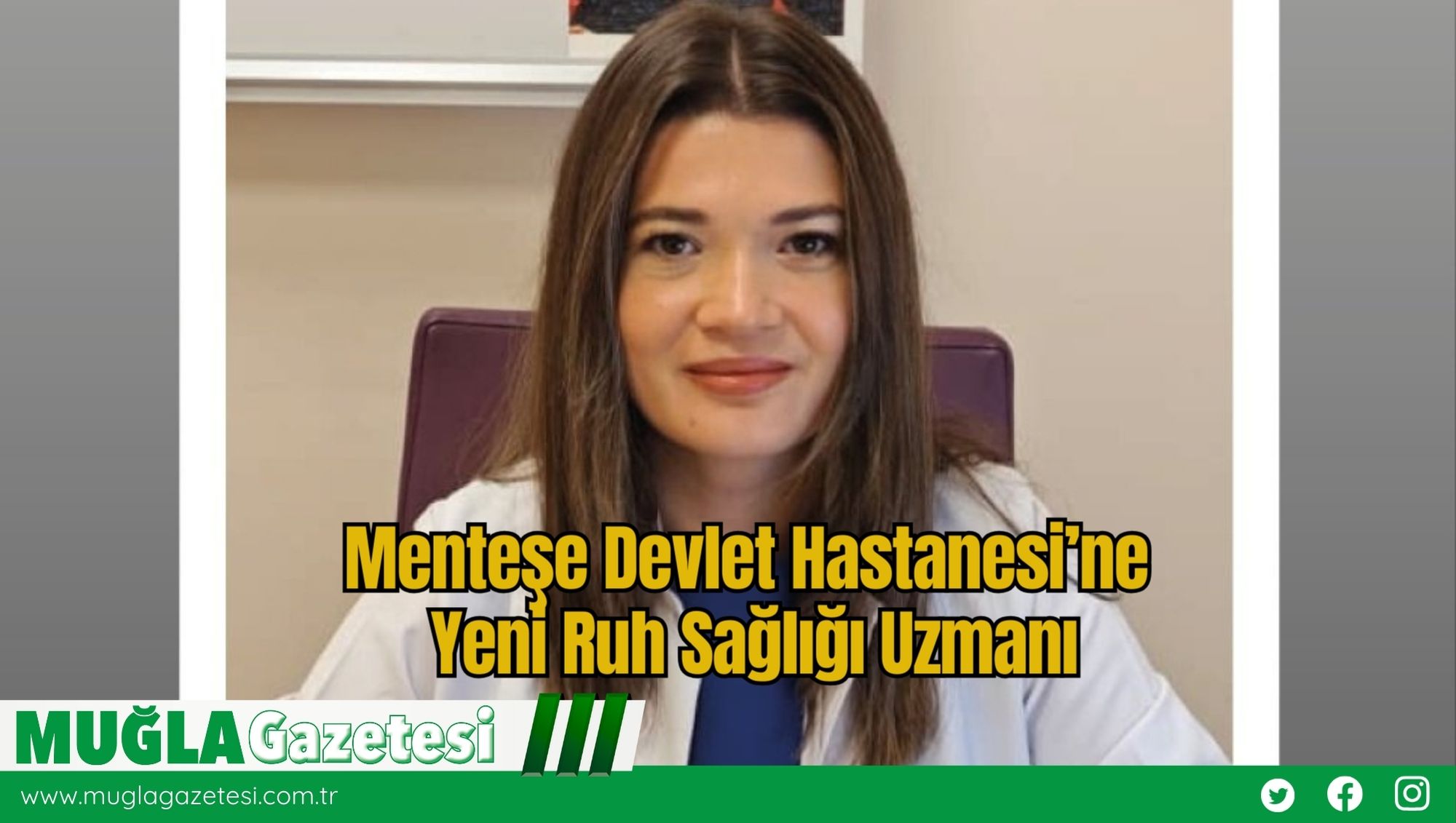 Menteşe Devlet Hastanesi’ne Yeni Ruh Sağlığı Uzmanı