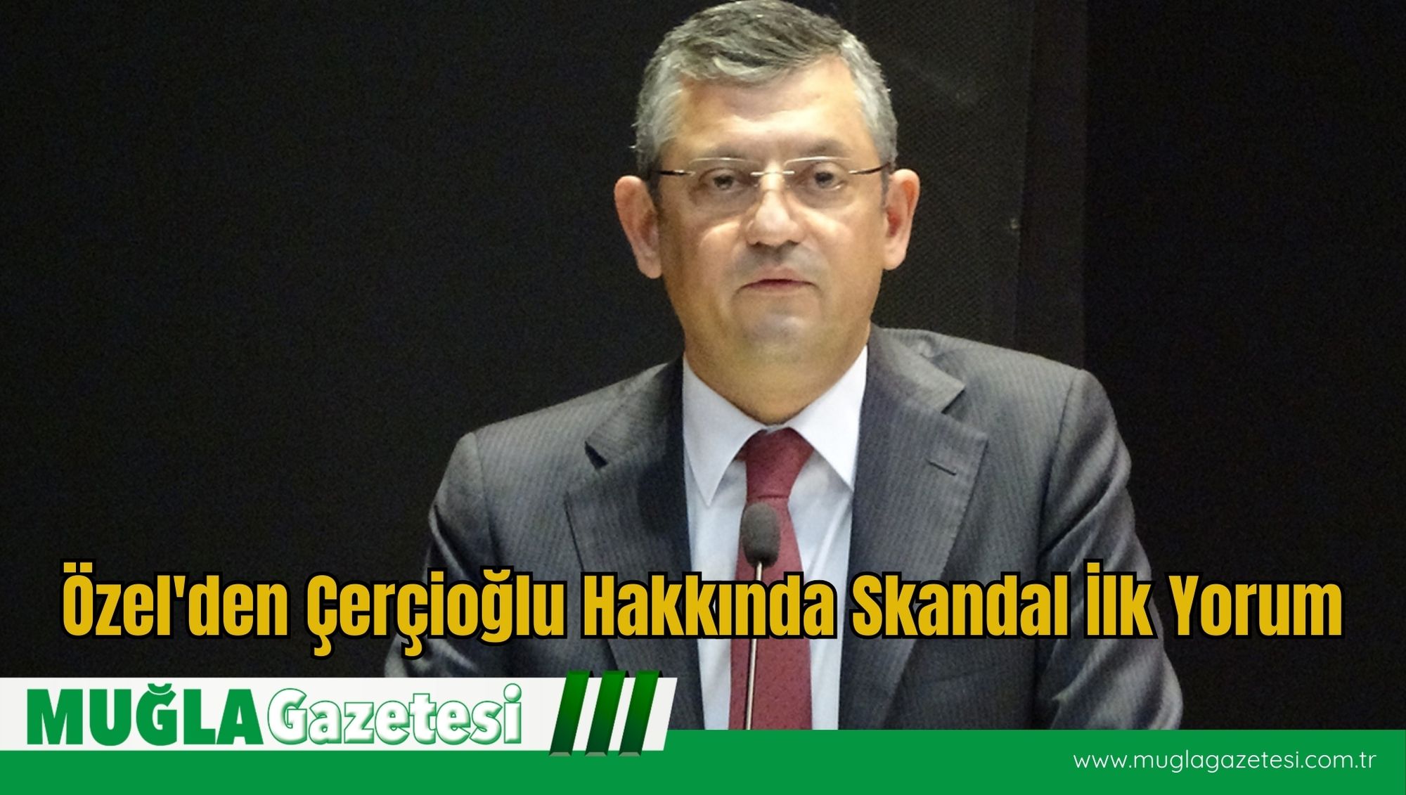 Özel'den Çerçioğlu Hakkında Skandal İlk Yorum