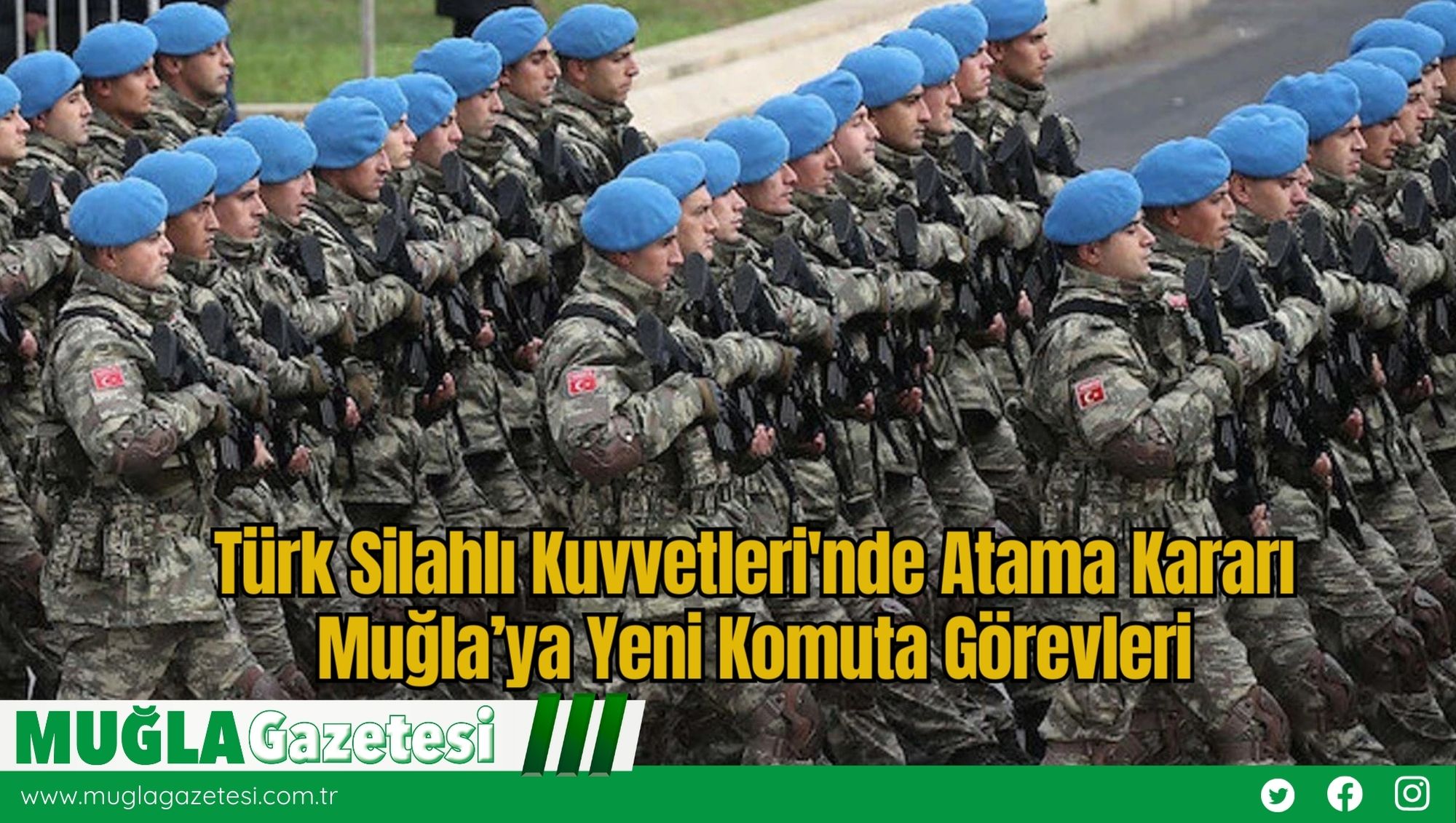 Türk Silahlı Kuvvetleri'nde Atama Kararı: Muğla’ya Yeni Komuta Görevleri