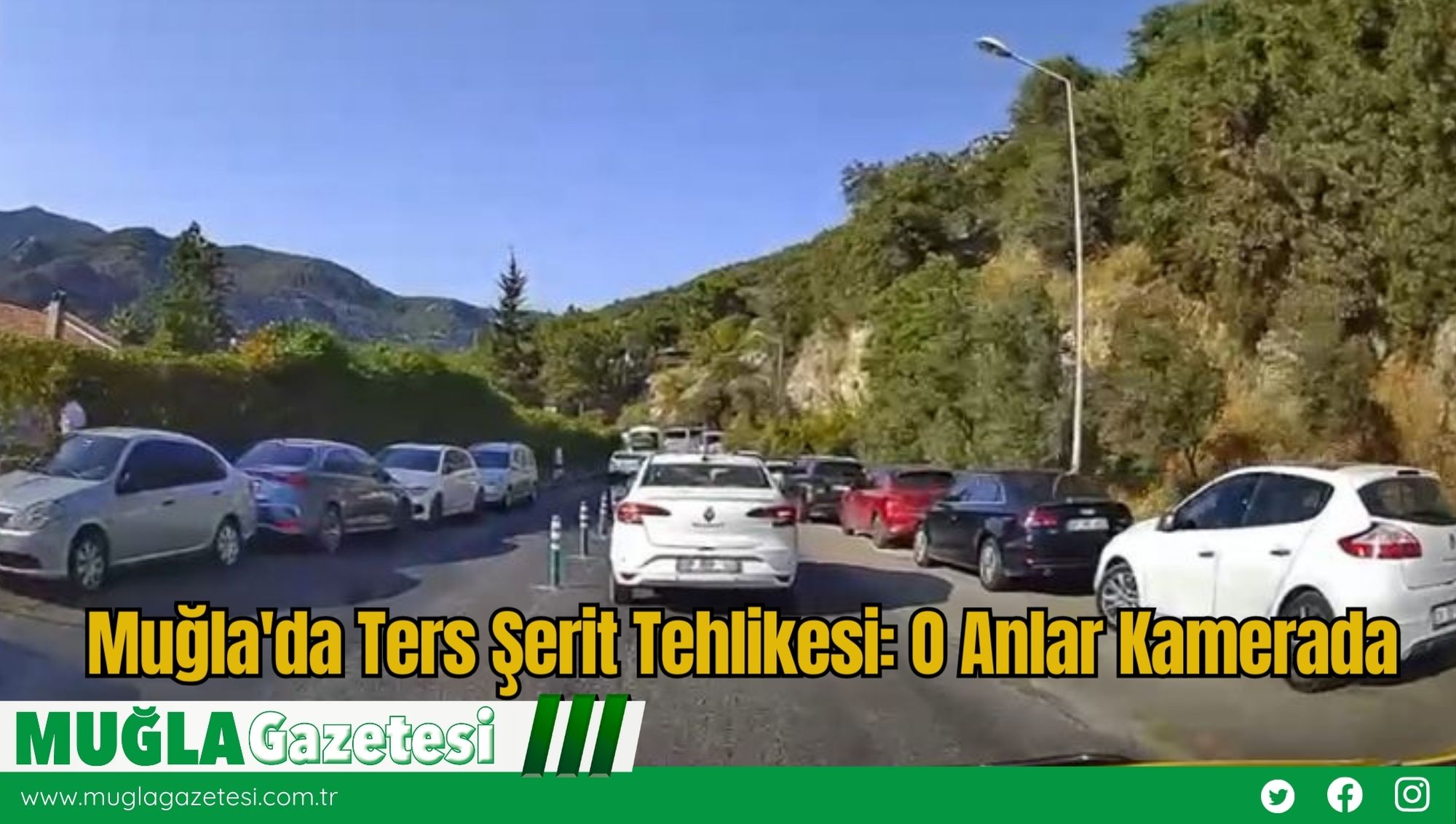 Muğla'da Ters Şerit Tehlikesi: O Anlar Kamerada