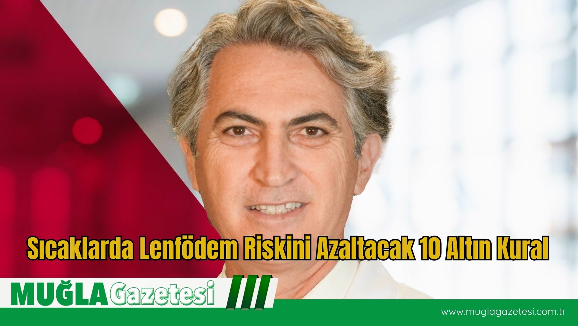 Sıcaklarda Lenfödem Riskini Azaltacak 10 Altın Kural