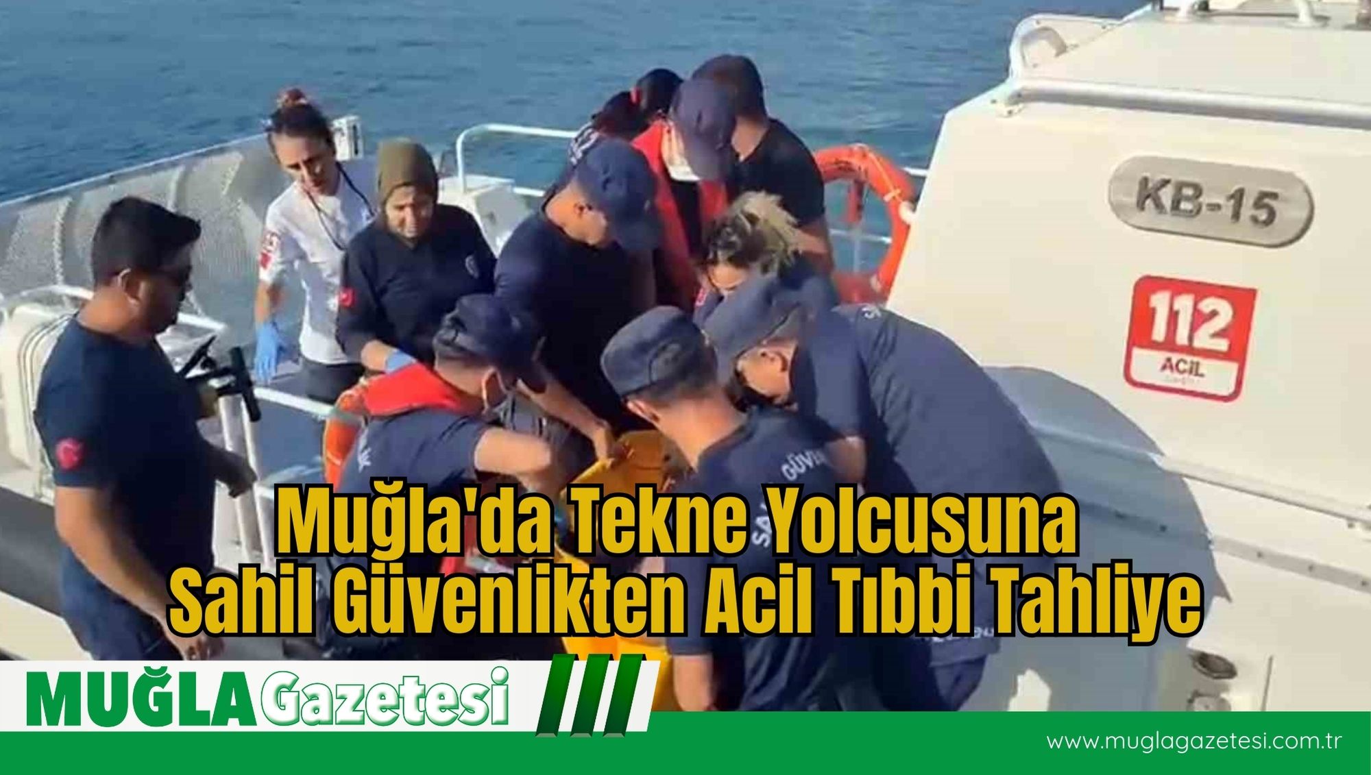 Muğla'da Tekne Yolcusuna Sahil Güvenlikten Acil Tıbbi Tahliye