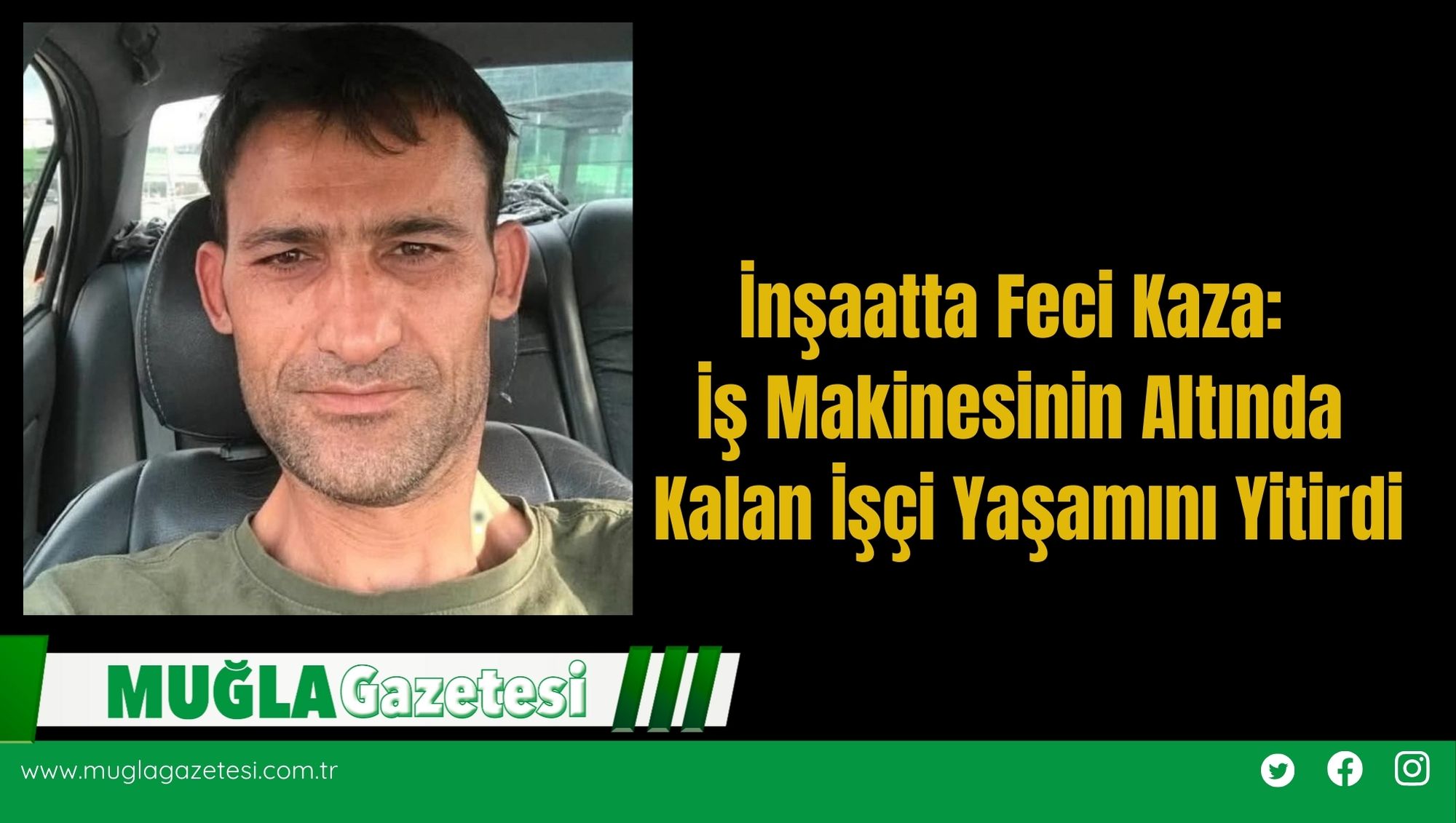 İnşaatta Feci Kaza: İş Makinesinin Altında Kalan İşçi Yaşamını Yitirdi