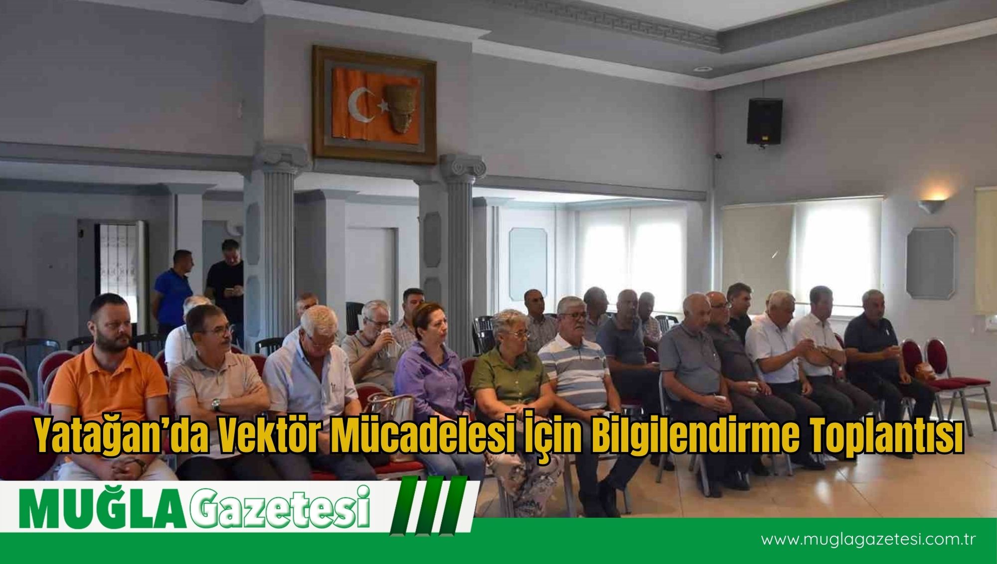Yatağan’da Vektör Mücadelesi İçin Bilgilendirme Toplantısı