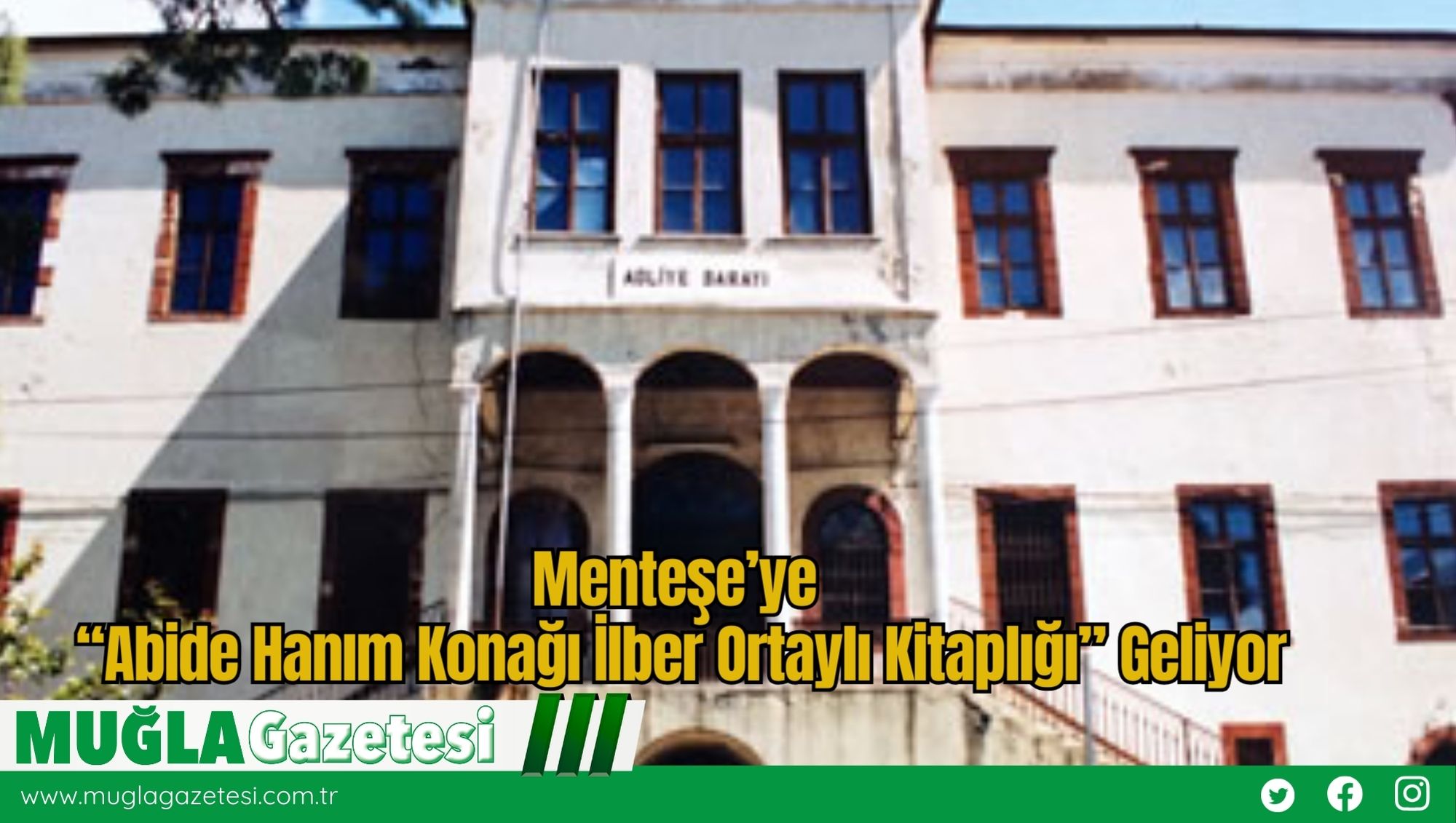 Menteşe’ye “Abide Hanım Konağı İlber Ortaylı Kitaplığı” Geliyor