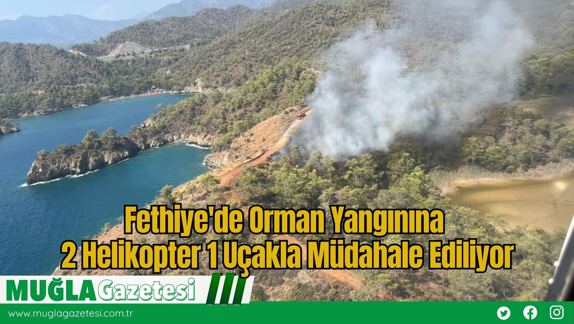 Fethiye'de Orman Yangınına 2 Helikopter 1 Uçakla Müdahale Ediliyor