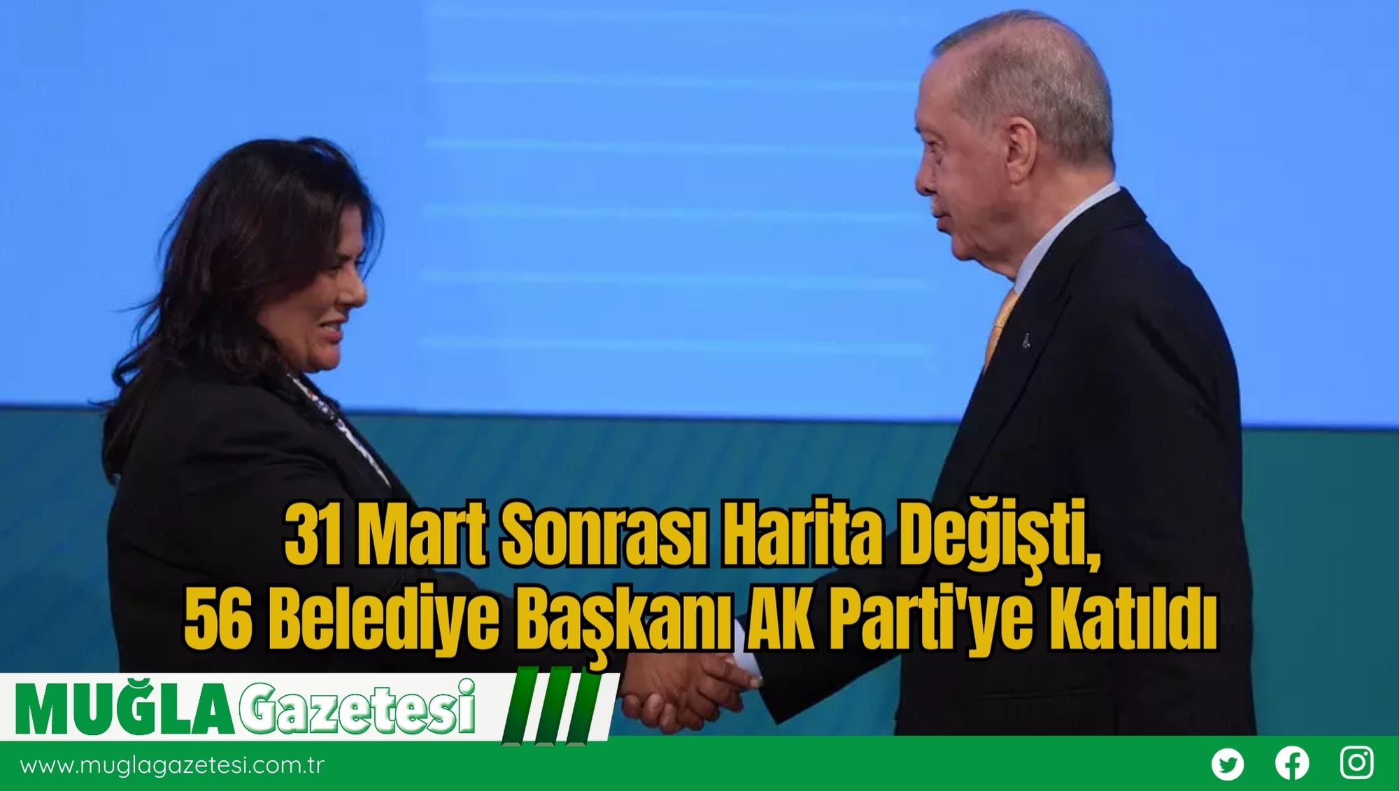 31 Mart Sonrası Harita Değişti, 56 Belediye Başkanı AK Parti'ye Katıldı