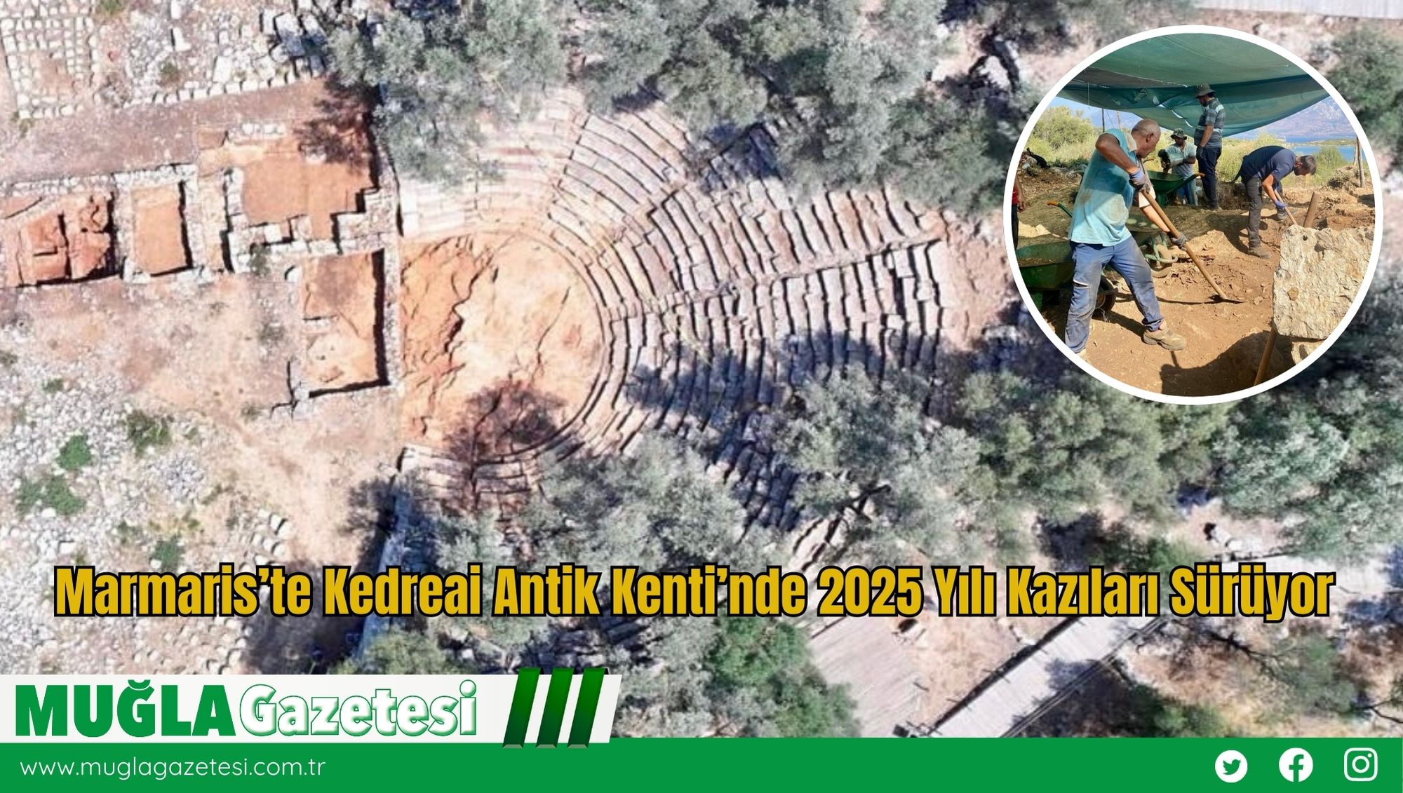 Marmaris’te Kedreai Antik Kenti’nde 2025 Yılı Kazıları Sürüyor