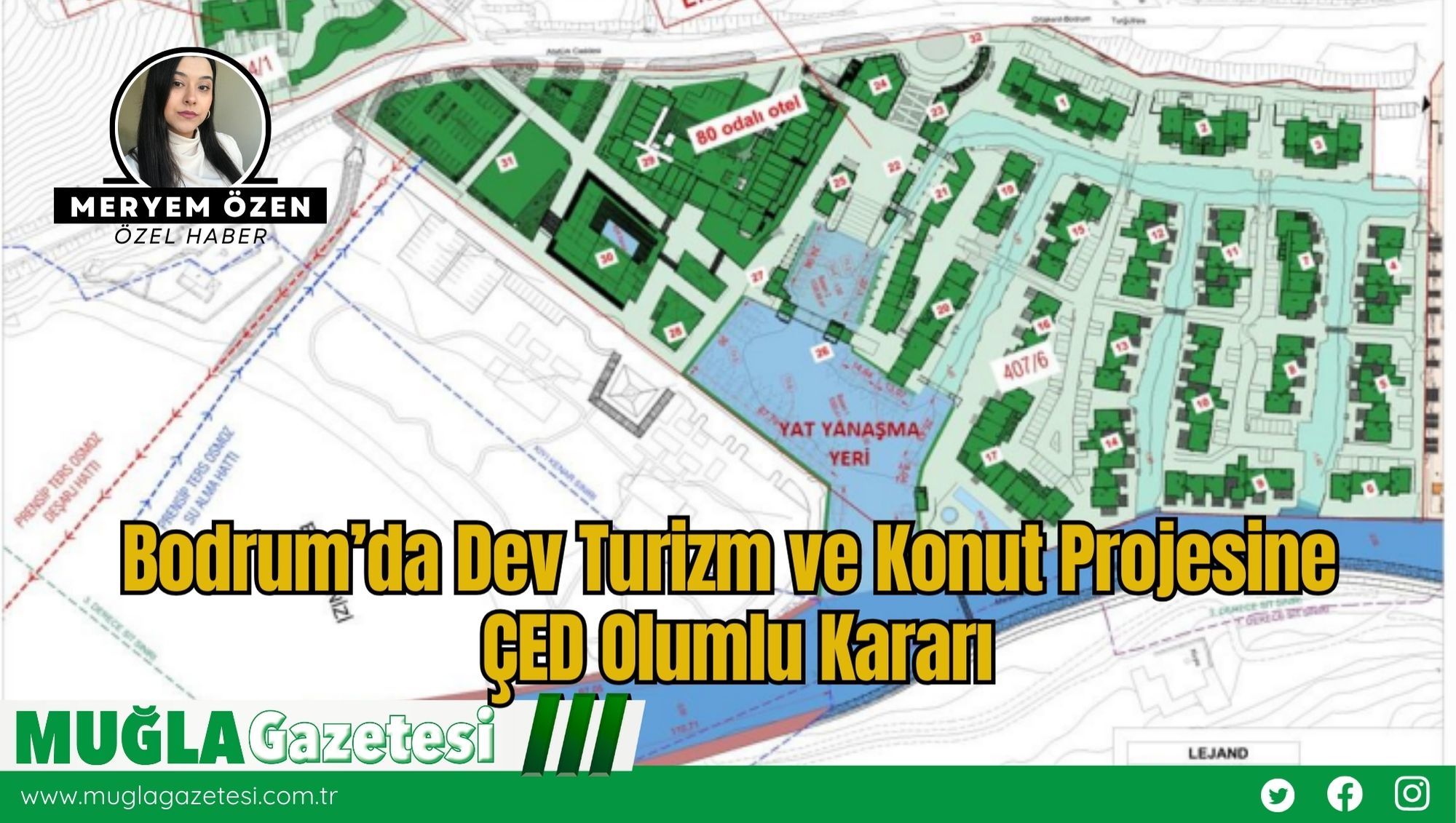 Bodrum’da Dev Turizm ve Konut Projesine ÇED Olumlu Kararı