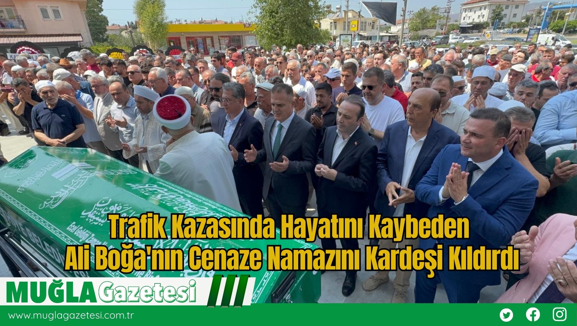 Trafik Kazasında Hayatını Kaybeden Ali Boğa'nın Cenaze Namazını Kardeşi Kıldırdı