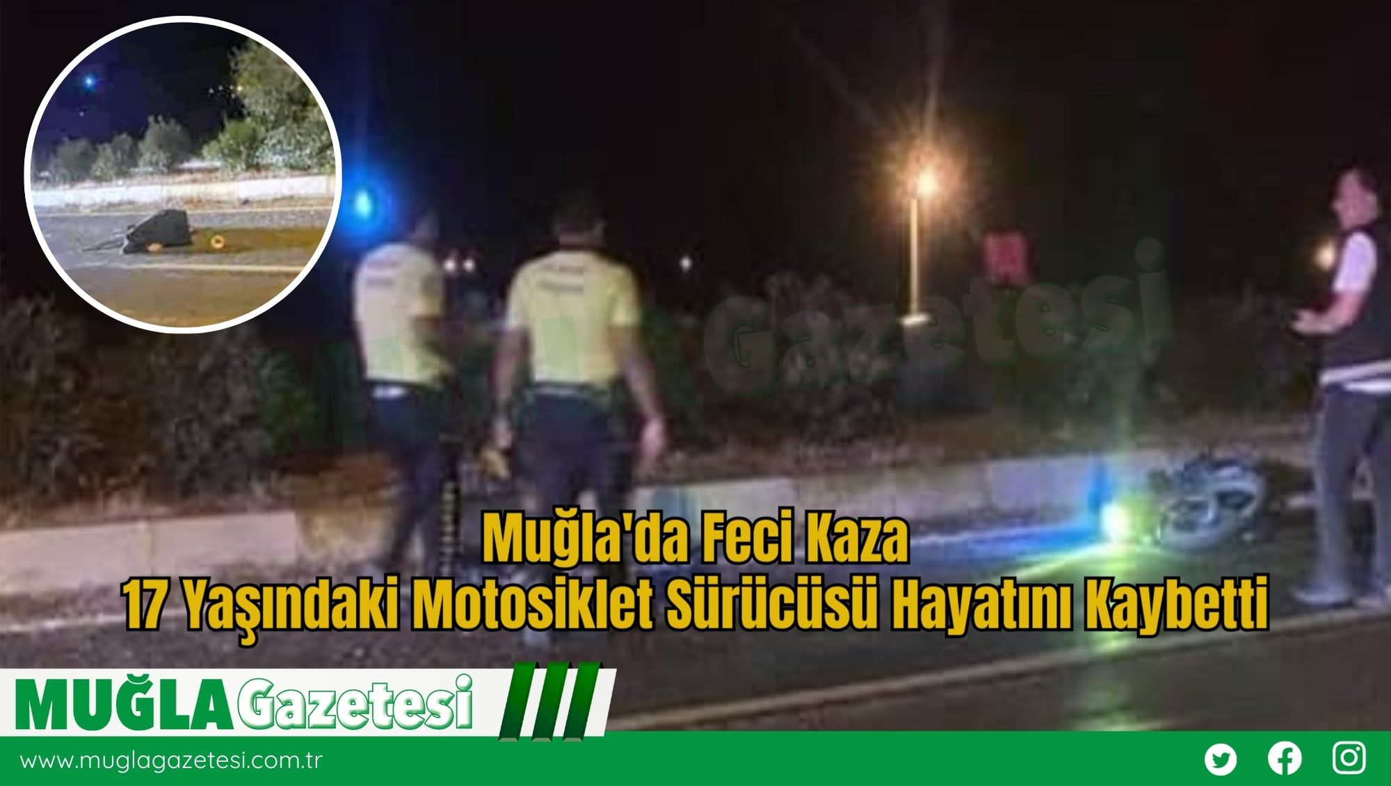 Muğla'da Feci Kaza: 17 Yaşındaki Motosiklet Sürücüsü Hayatını Kaybetti
