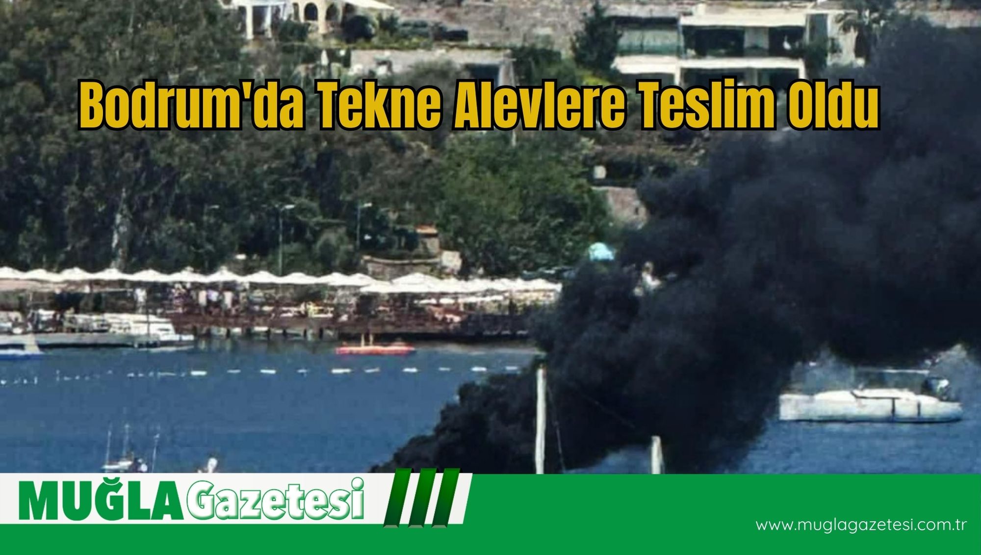 Bodrum'da Tekne Alevlere Teslim Oldu