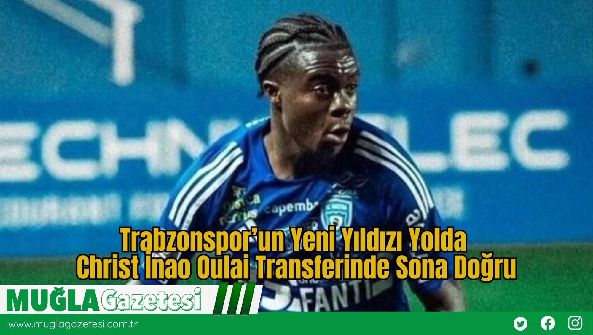 Trabzonspor’un Yeni Yıldızı Yolda: Christ İnao Oulai Transferinde Sona Doğru