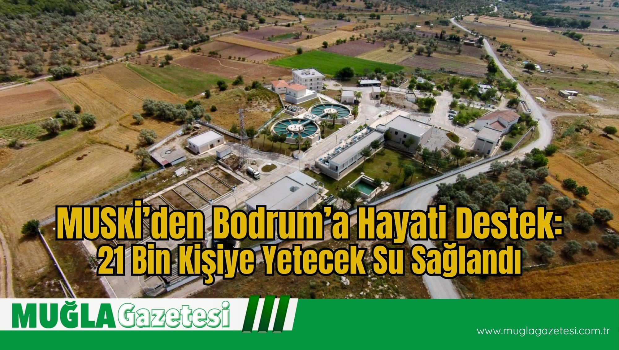 MUSKİ’den Bodrum’a Hayati Destek: 21 Bin Kişiye Yetecek Su Sağlandı