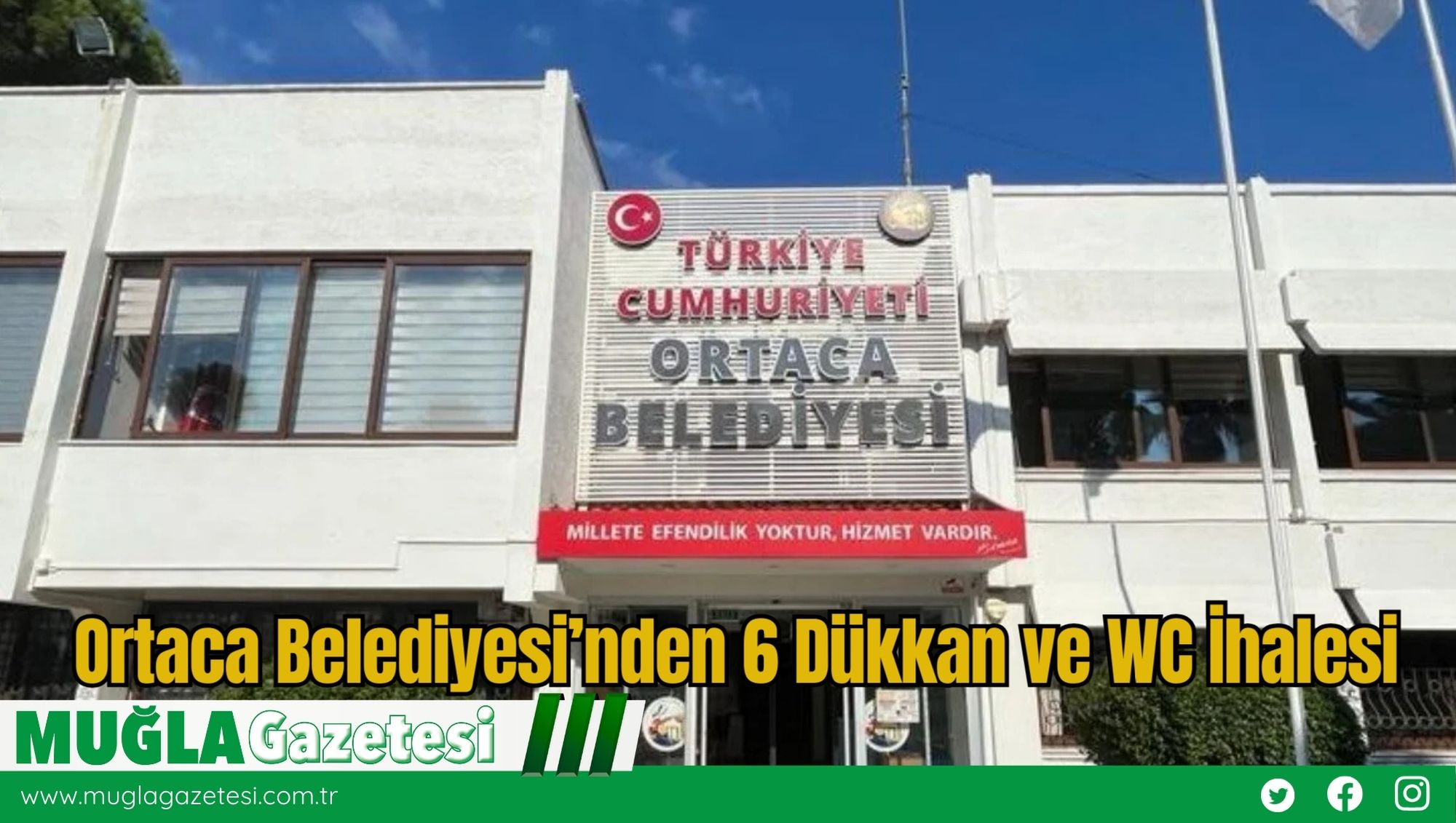 Ortaca Belediyesi’nden 6 Dükkan ve WC İhalesi