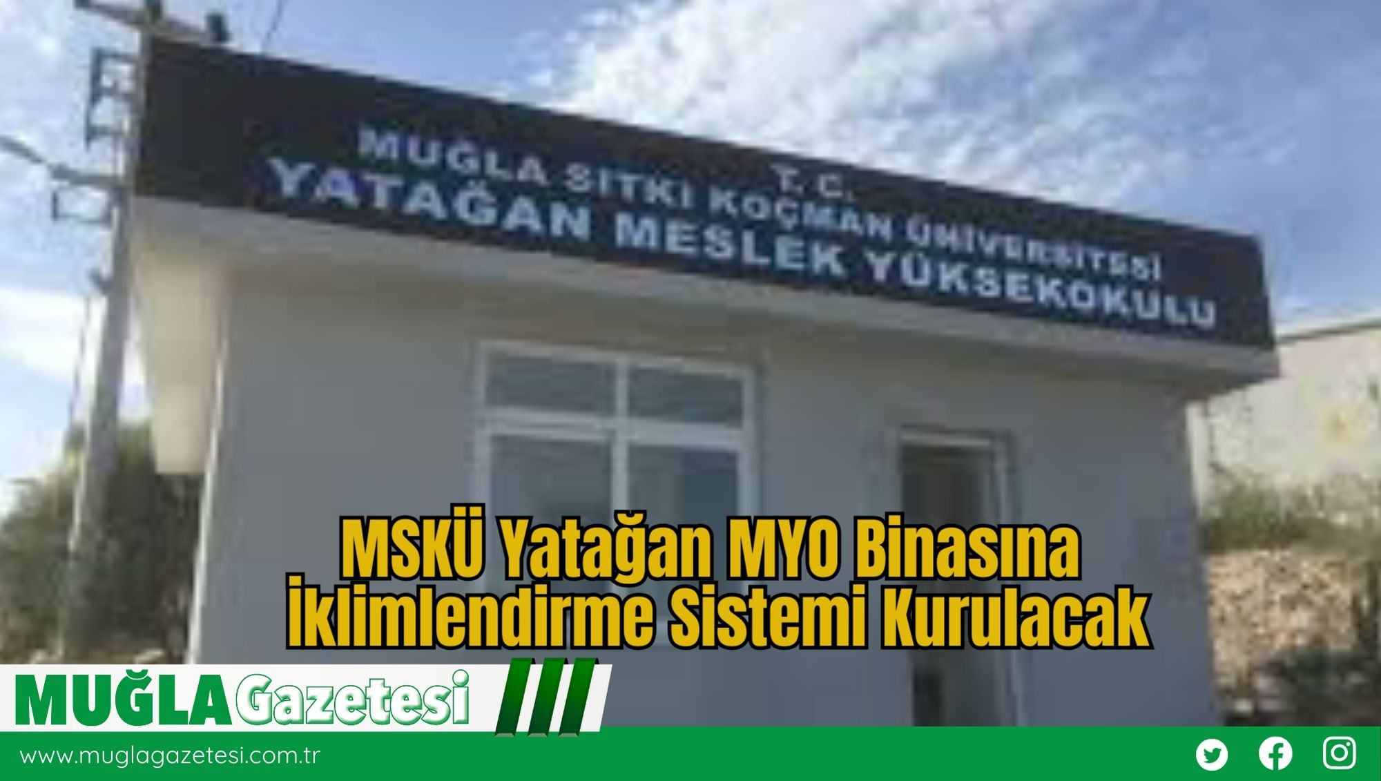 MSKÜ Yatağan MYO Binasına İklimlendirme Sistemi Kurulacak