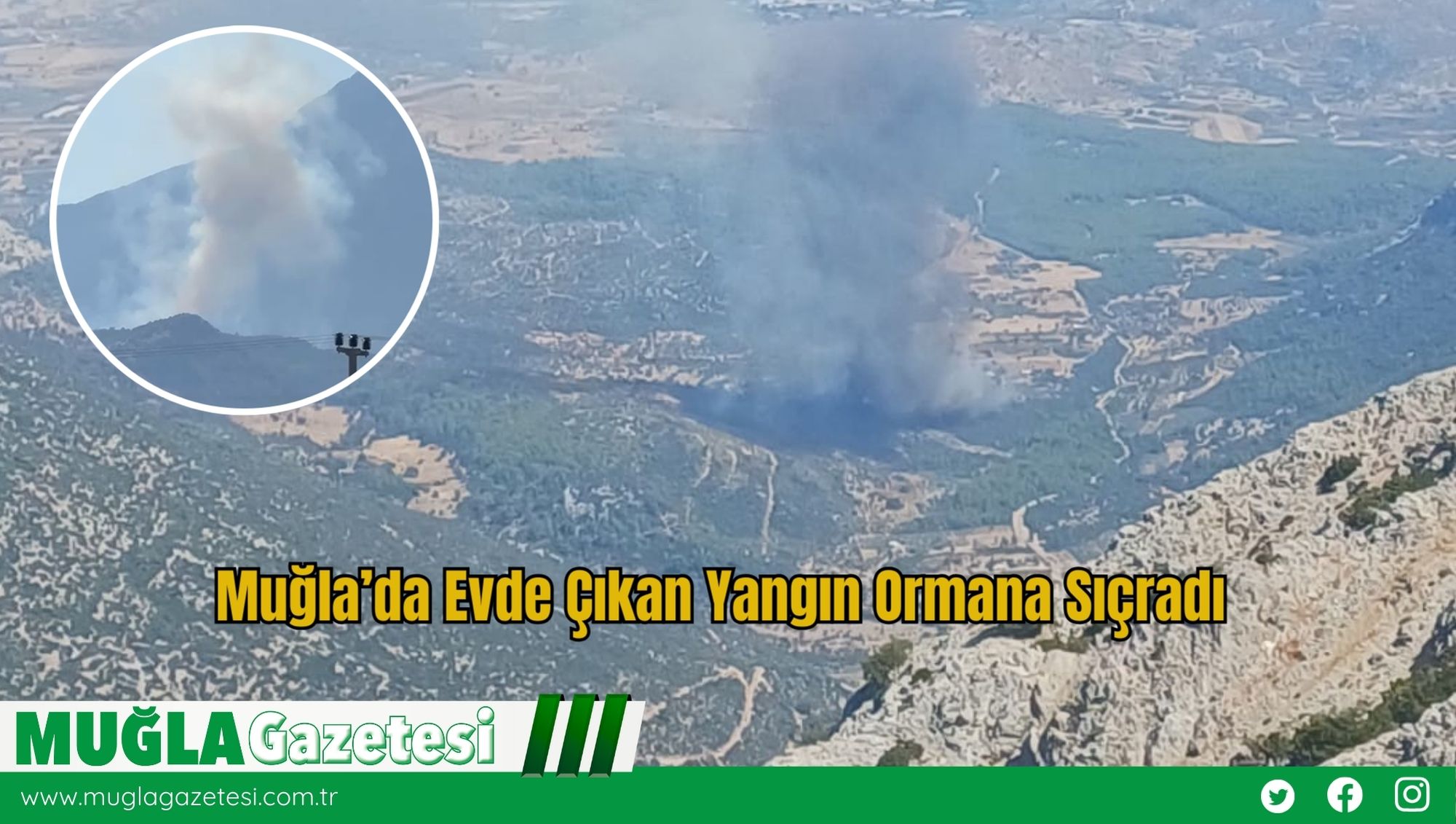 Muğla’da Evde Çıkan Yangın Ormana Sıçradı