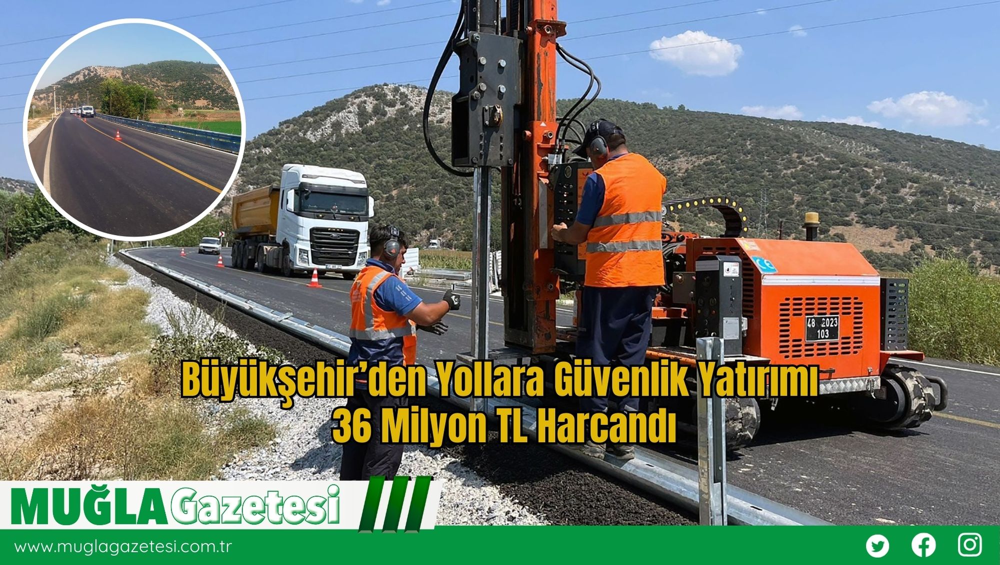 Büyükşehir’den Yollara Güvenlik Yatırımı: 36 Milyon TL Harcandı