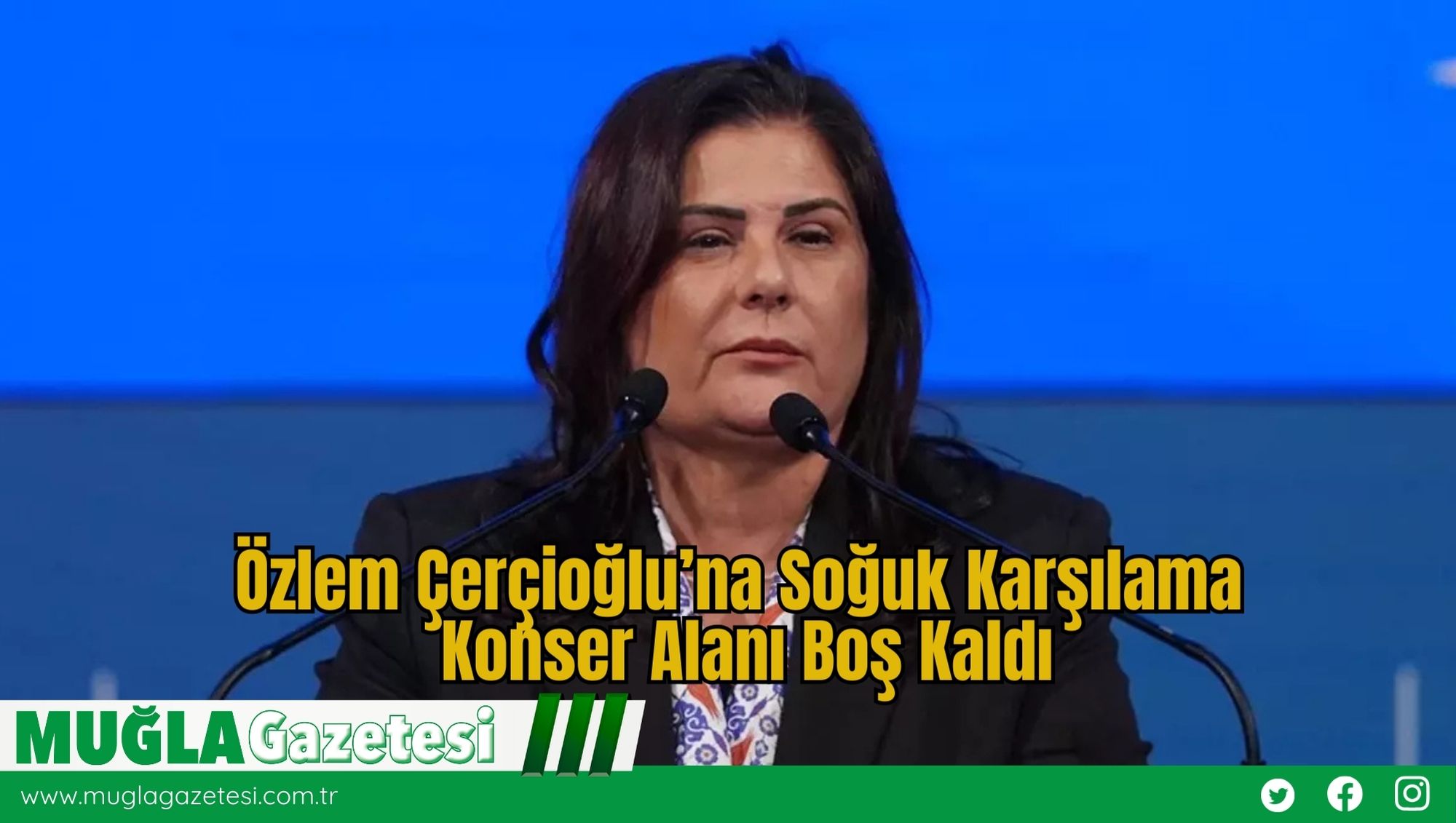 Özlem Çerçioğlu’na Soğuk Karşılama: Konser Alanı Boş Kaldı
