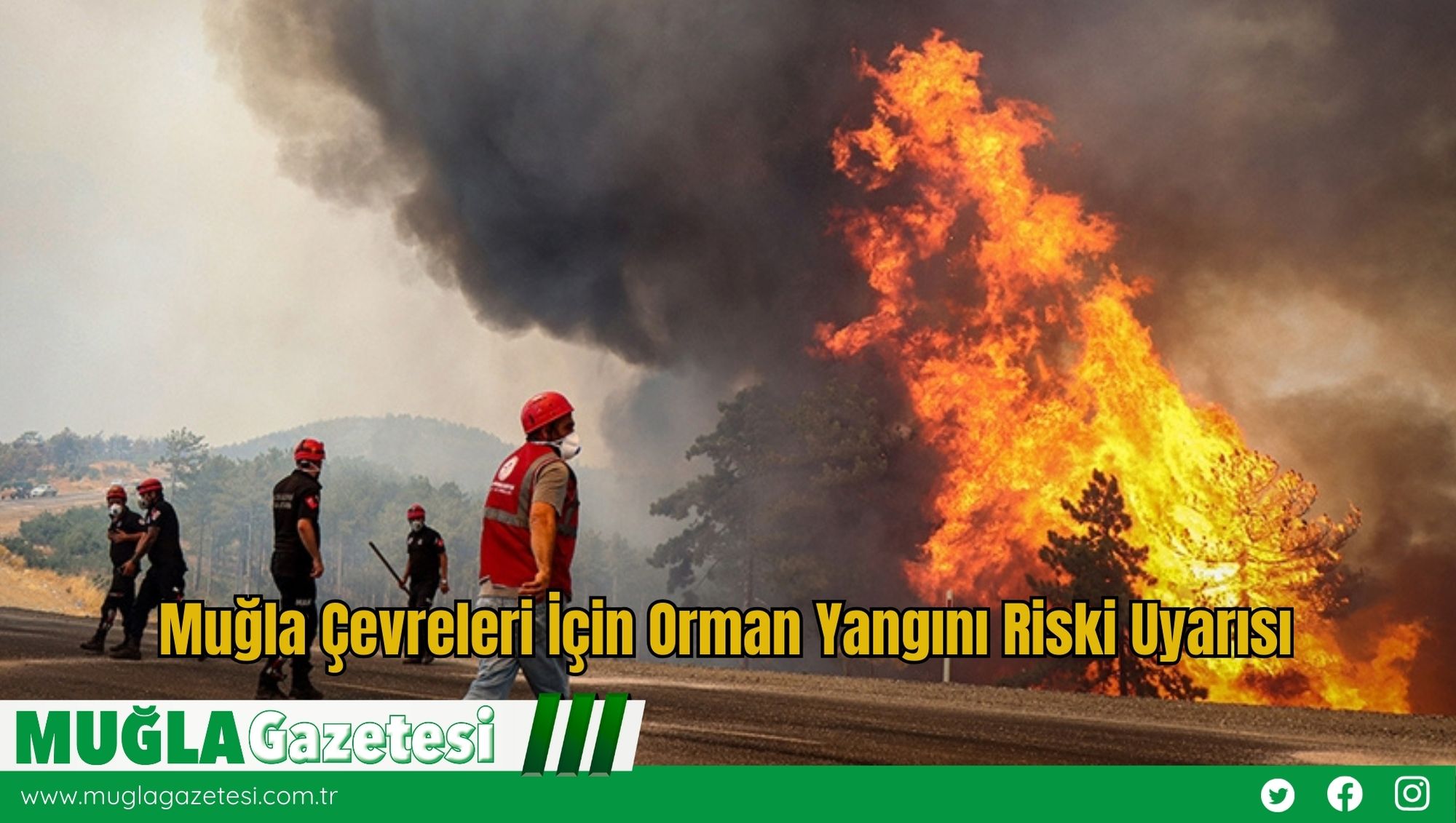 Muğla Çevreleri İçin Orman Yangını Riski Uyarısı