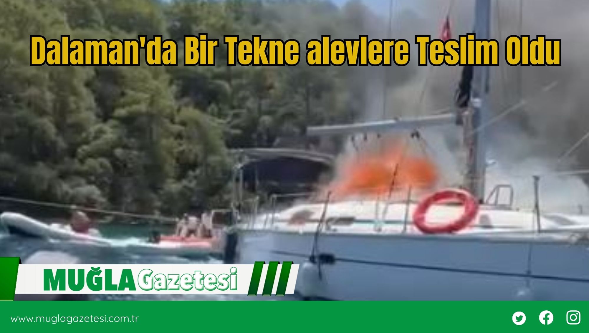 Dalaman'da Bir Tekne alevlere Teslim Oldu