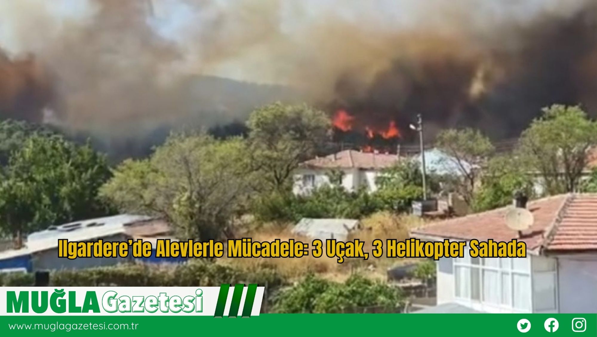 Ilgardere’de Alevlerle Mücadele: 3 Uçak, 3 Helikopter Sahada