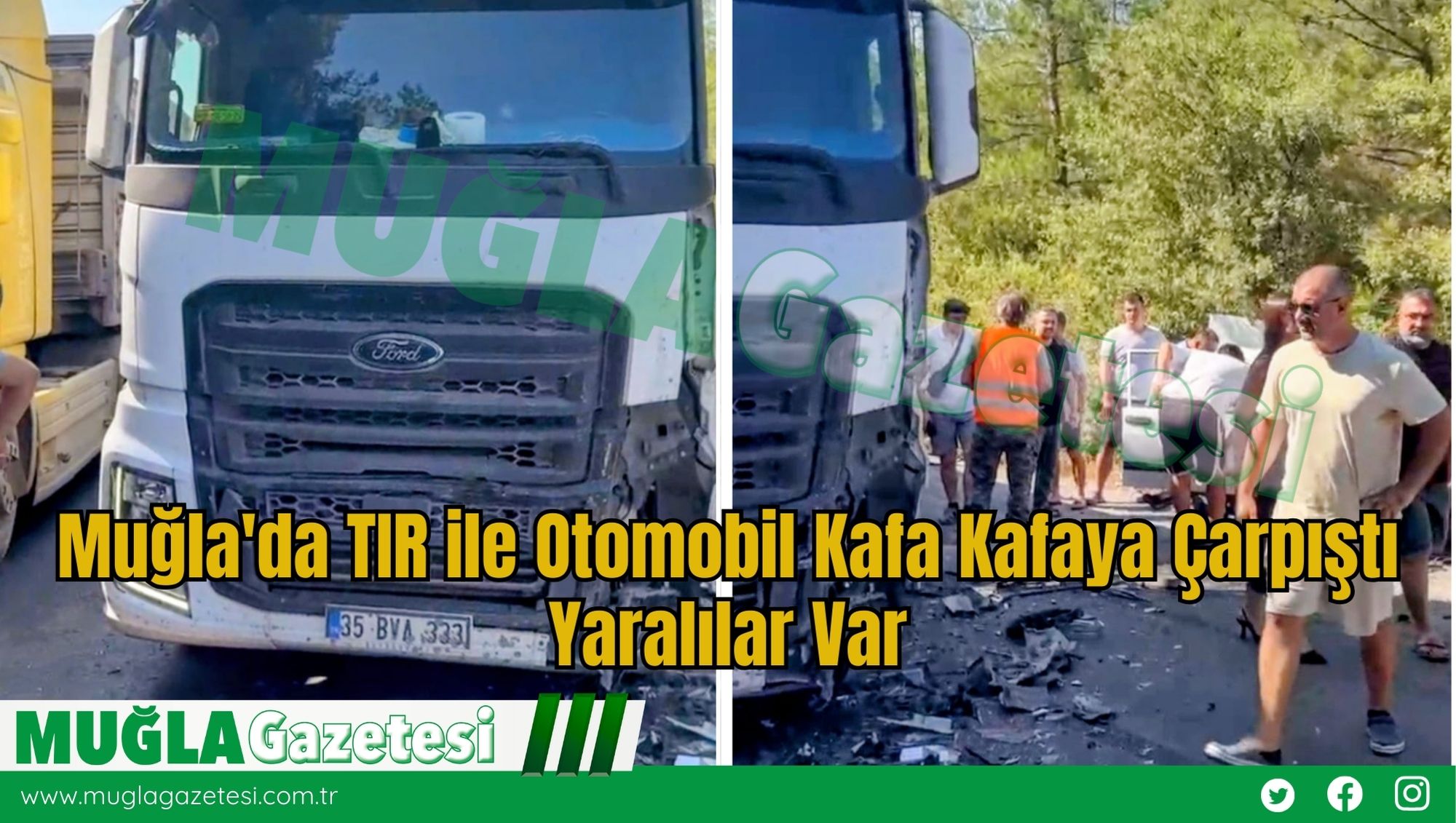 Muğla'da TIR ile Otomobil Kafa Kafaya Çarpıştı, Yaralılar Var