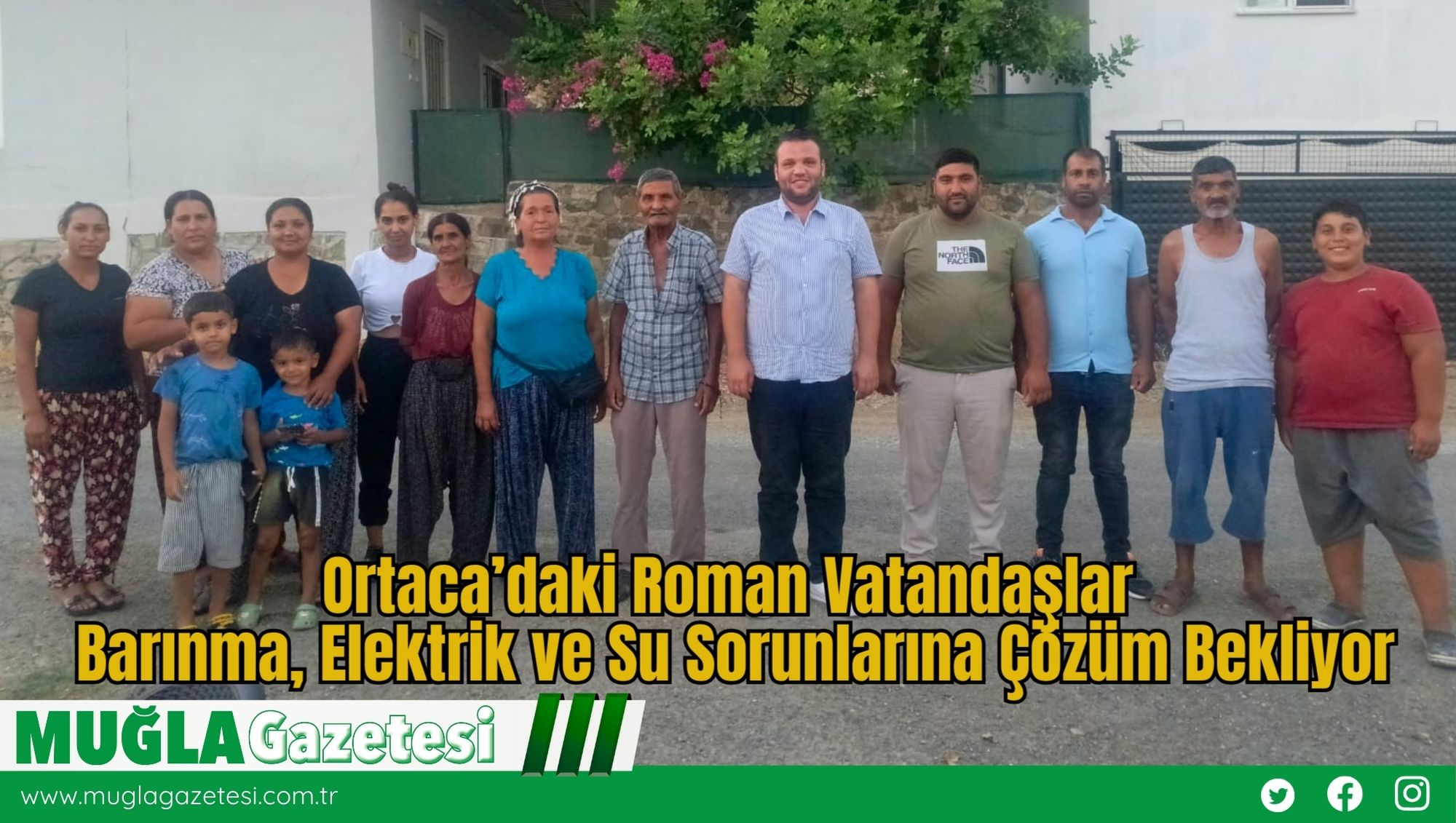 Ortaca’daki Roman Vatandaşlar Barınma, Elektrik ve Su Sorunlarına Çözüm Bekliyor