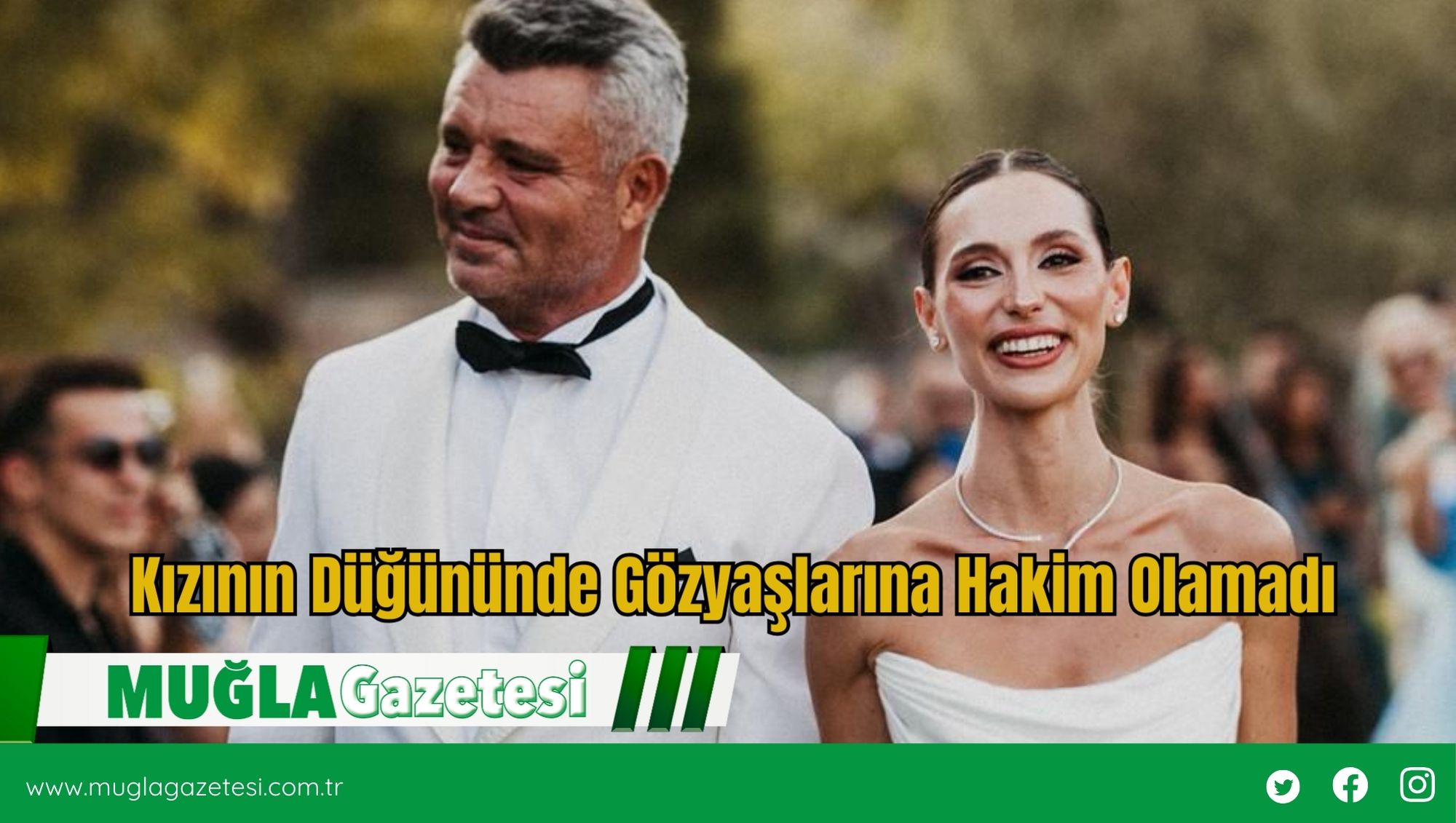 Kızının Düğününde Gözyaşlarına Hakim Olamadı