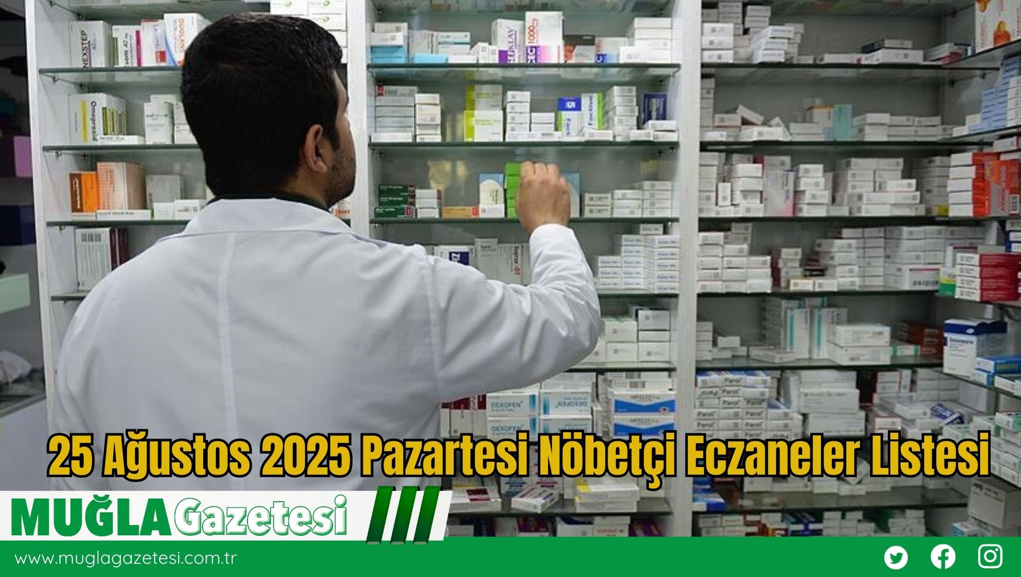 Muğla’da 25 Ağustos 2025 Pazartesi Nöbetçi Eczaneler Listesi