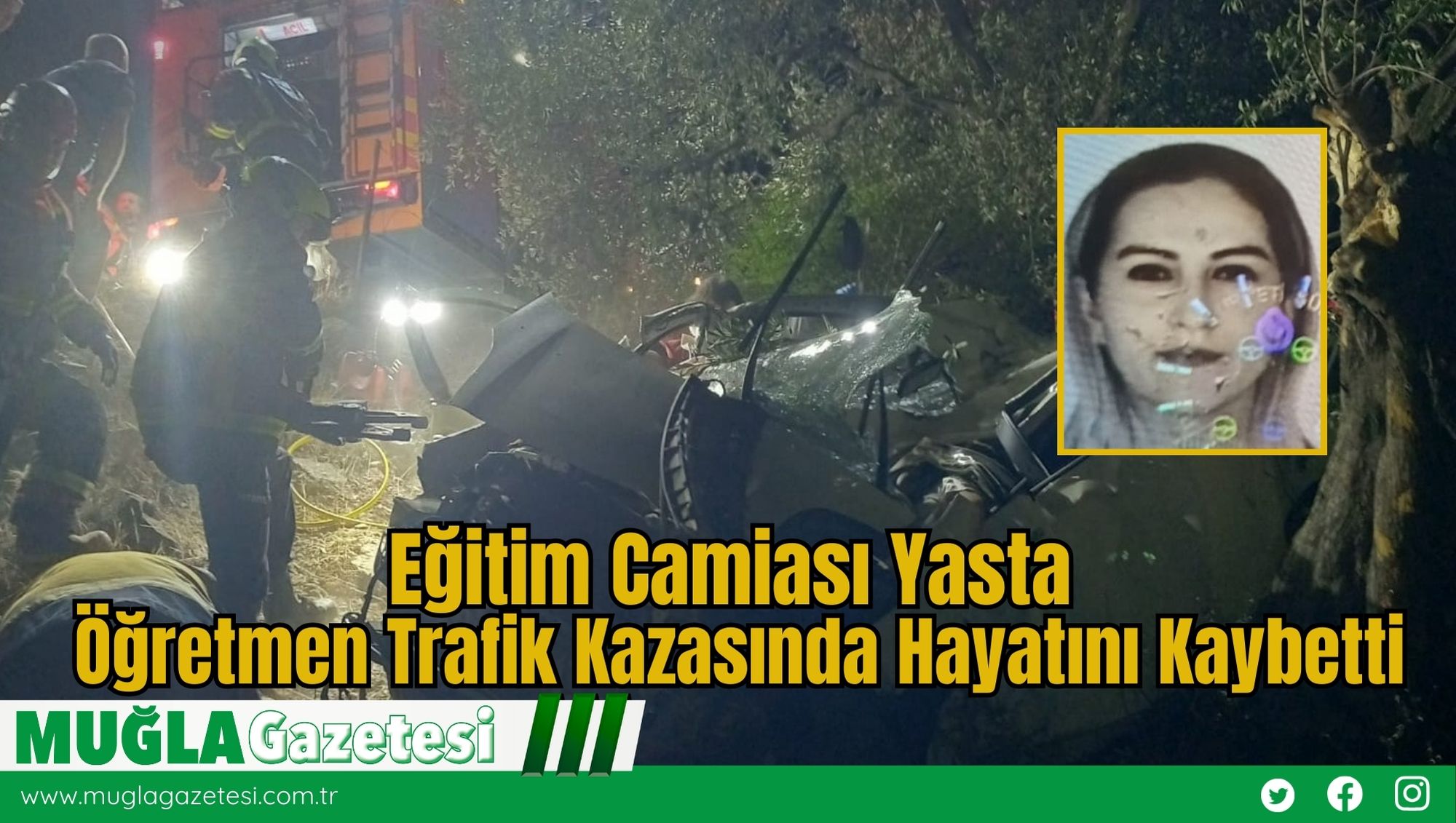 Eğitim Camiası Yasta: Öğretmen Trafik Kazasında Hayatını Kaybetti