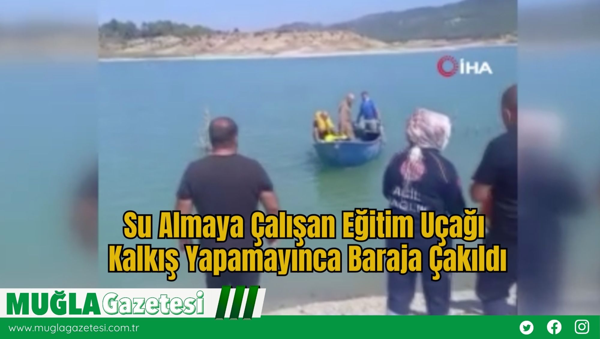 Su Almaya Çalışan Eğitim Uçağı Kalkış Yapamayınca Baraja Çakıldı