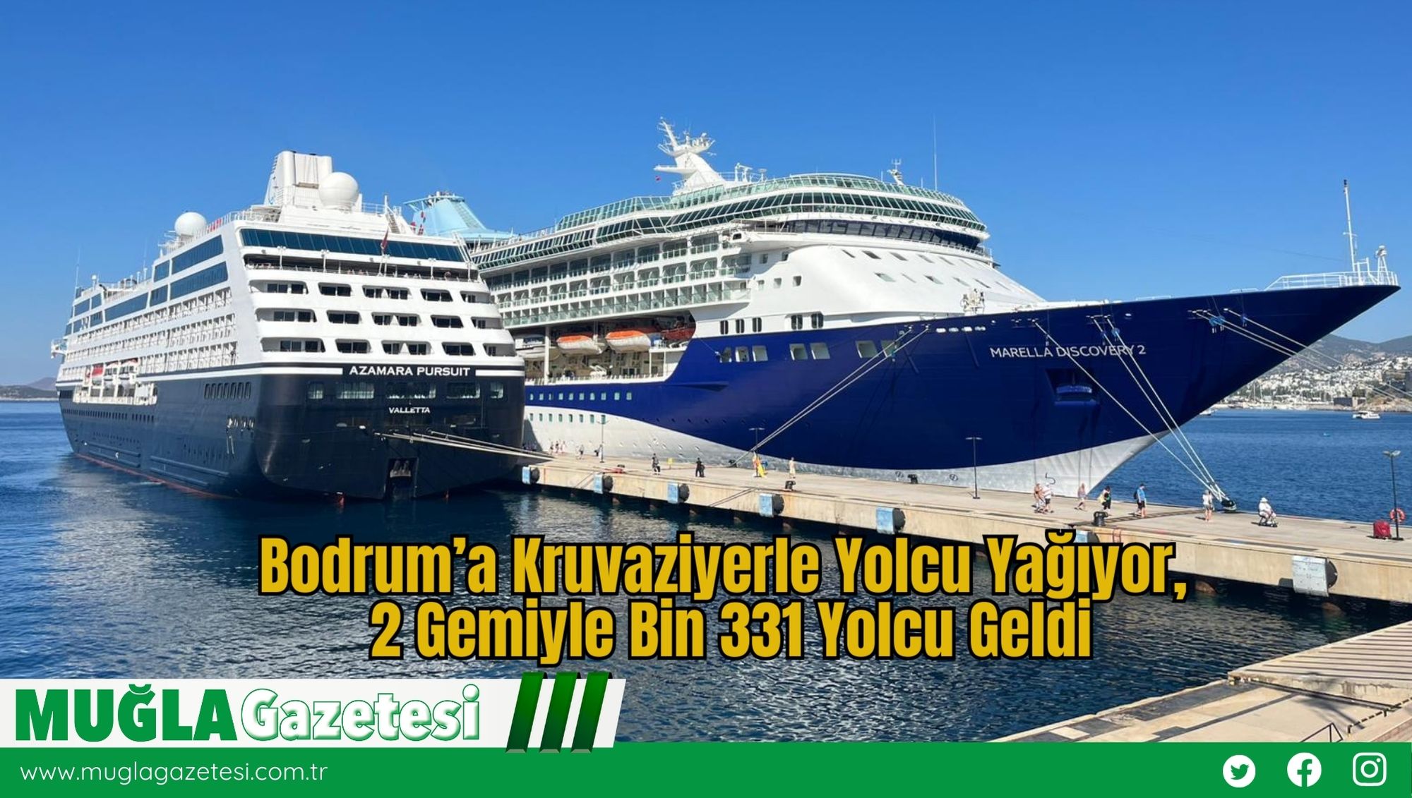 Bodrum’a Kruvaziyerle Yolcu Yağıyor, 2 Gemiyle Bin 331 Yolcu Geldi