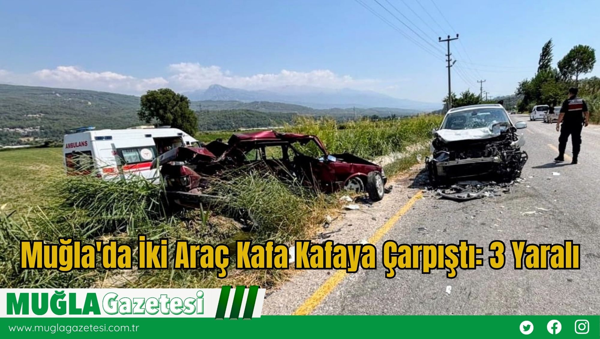 Muğla'da İki Araç Kafa Kafaya Çarpıştı: 3 Yaralı