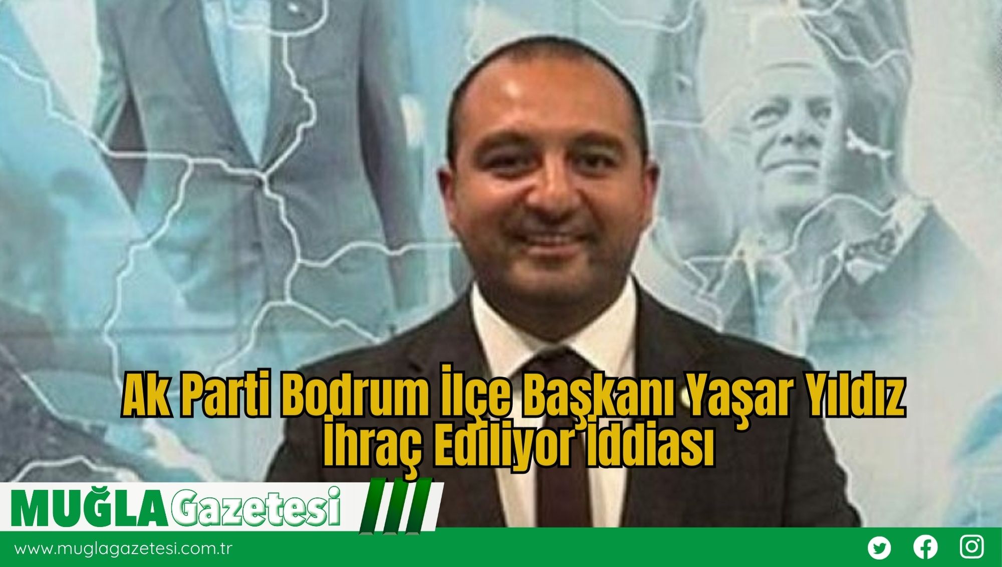 AK Parti Bodrum İlçe Başkanı Yaşar Yıldız İhraç Ediliyor İddiası
