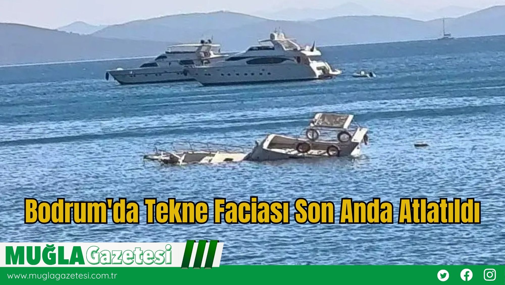 Bodrum'da Tekne Faciası Son Anda Atlatıldı