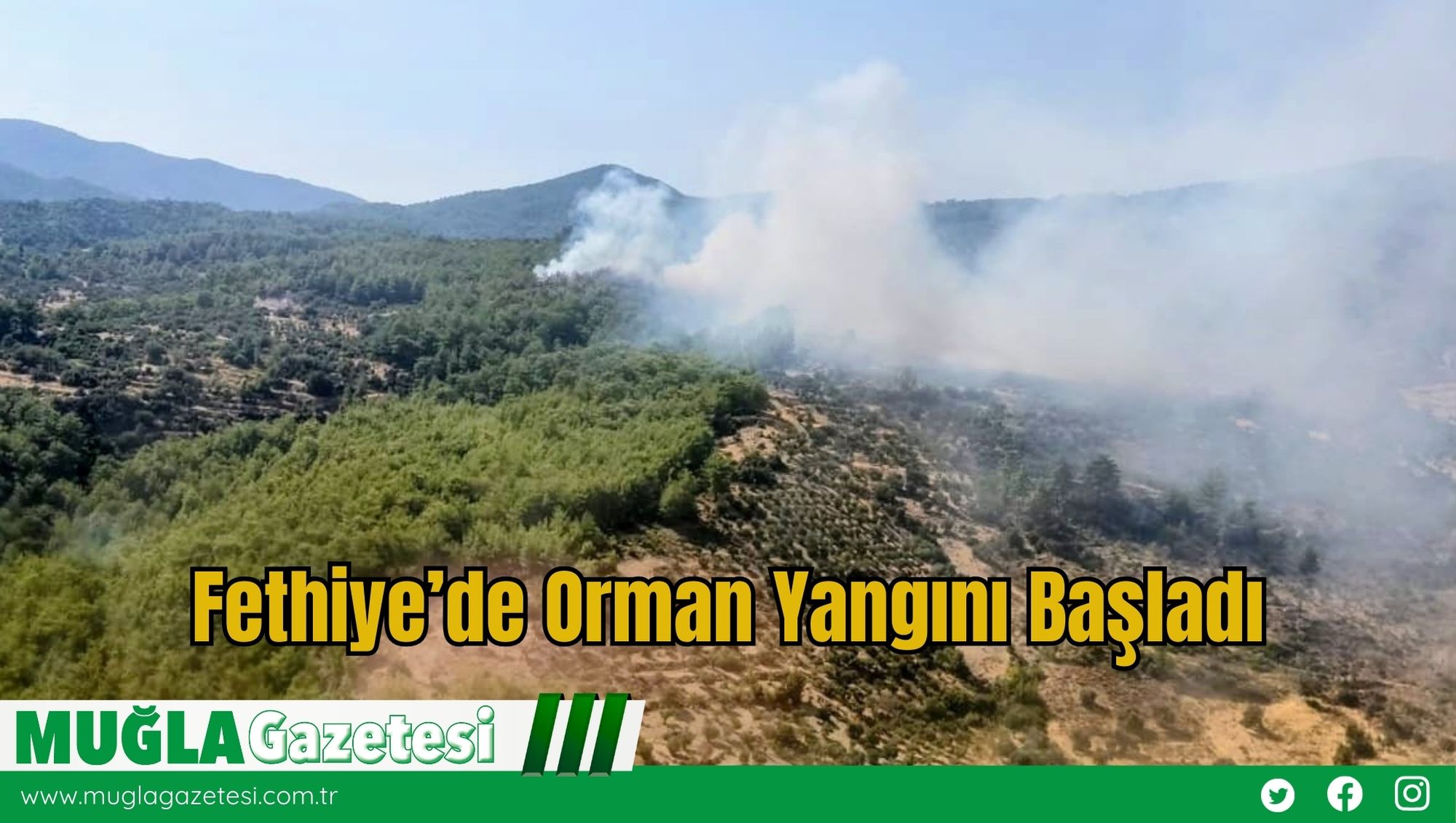 Fethiye’de Orman Yangını Başladı