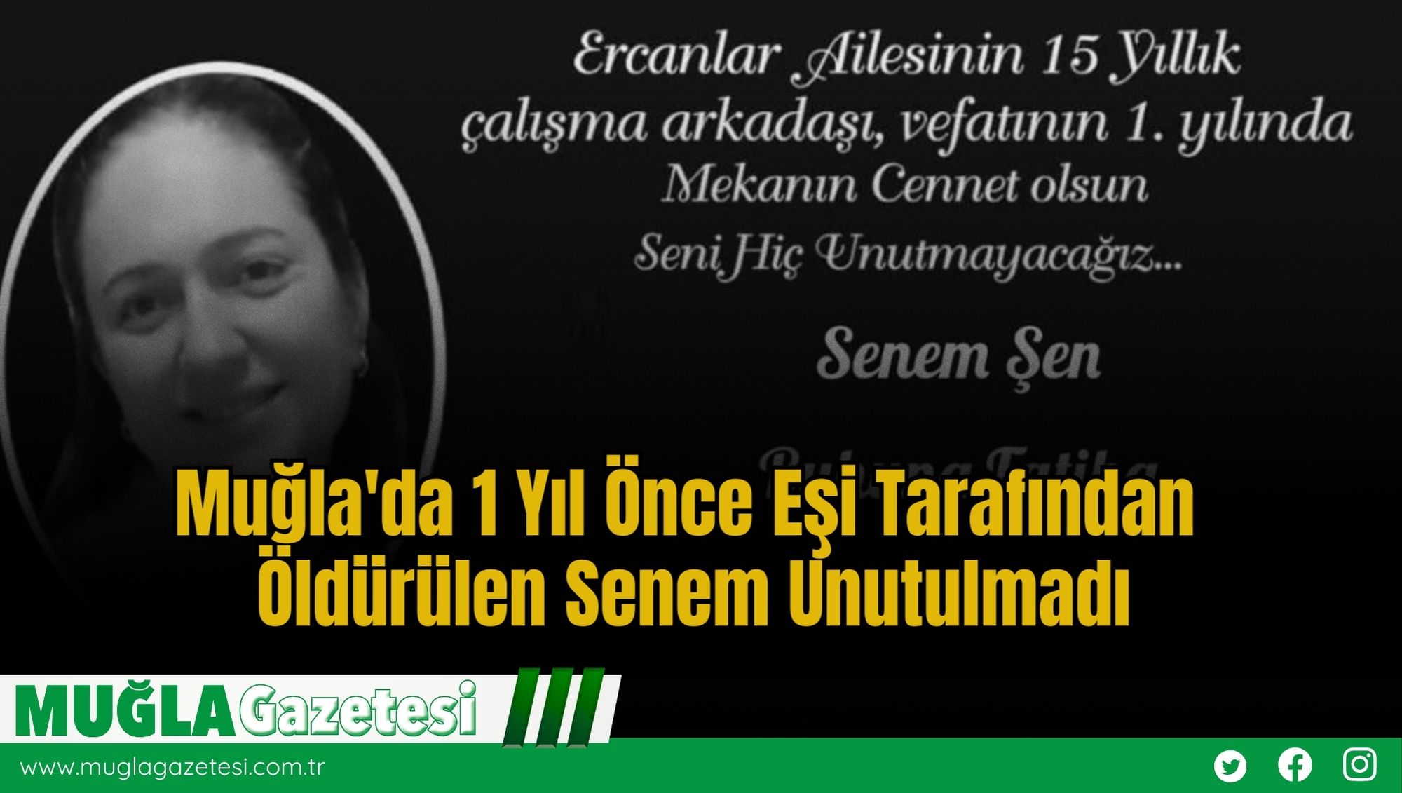 Muğla'da 1 Yıl Önce Eşi Tarafından Öldürülen Senem Unutulmadı