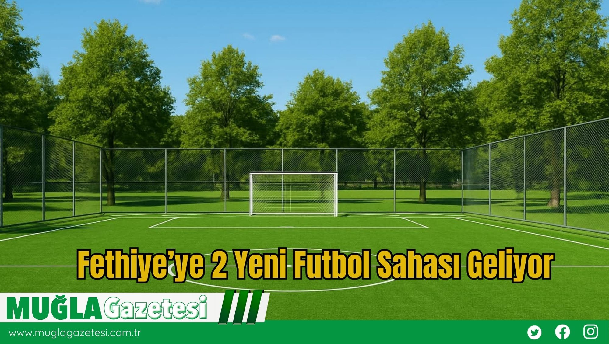 Fethiye’ye 2 Yeni Futbol Sahası Geliyor