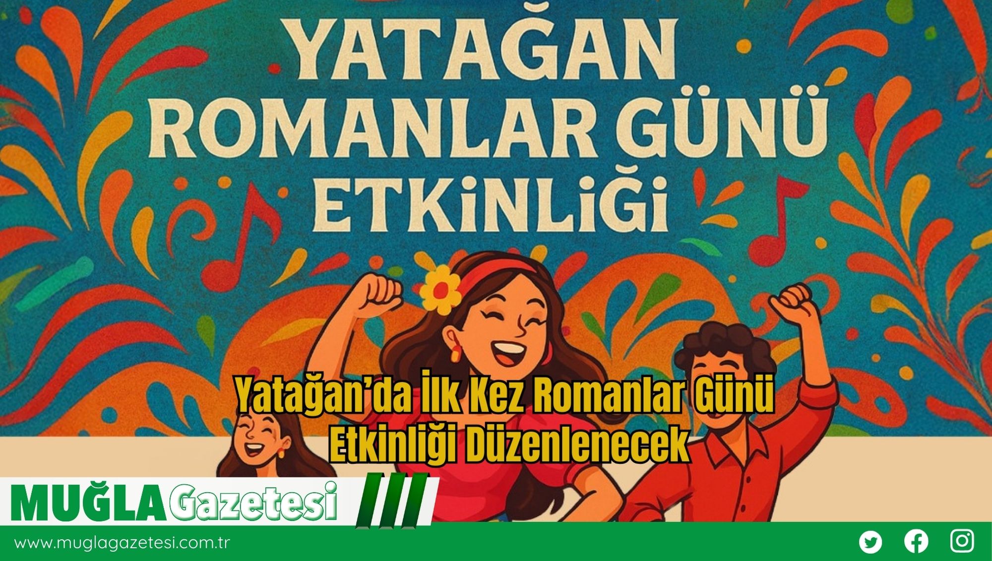 Yatağan’da İlk Kez Romanlar Günü Etkinliği Düzenlenecek
