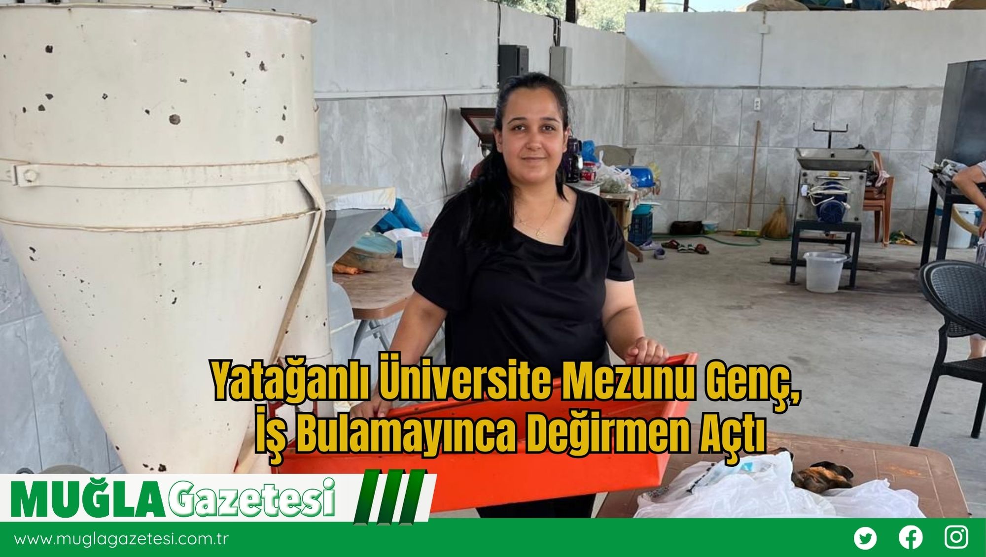 Yatağanlı Üniversite Mezunu Genç, İş Bulamayınca Değirmen Açtı